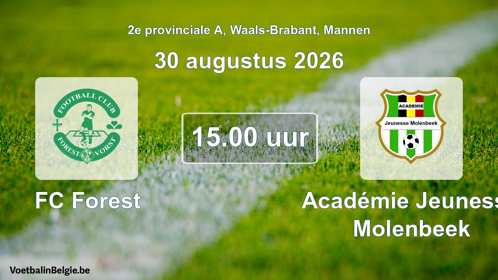 Scheduled match men football: FC Forest - Académie Jeunesse Molenbeek (30 August 2026)