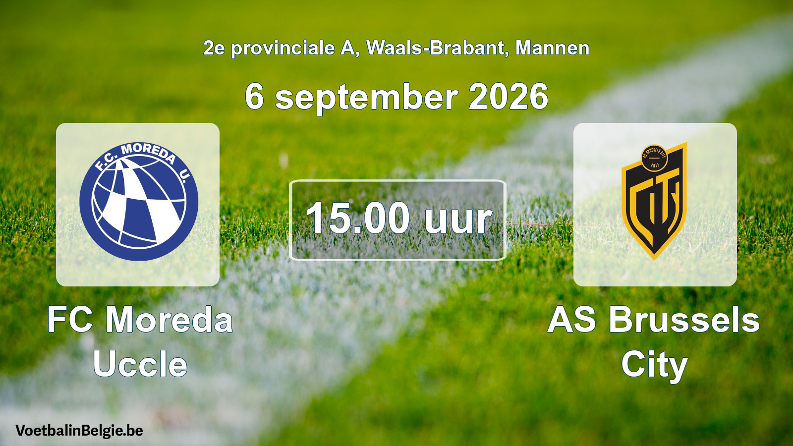 Geplande wedstrijd mannenvoetbal: FC Moreda Uccle - AS Brussels City (6 september 2026)