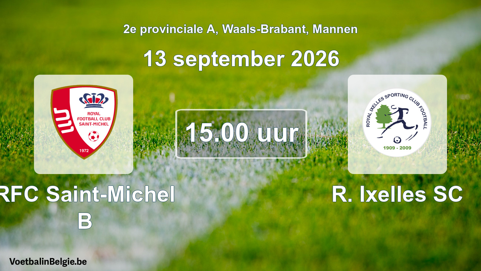 Geplande wedstrijd mannenvoetbal: RFC Saint-Michel B - R. Ixelles SC (13 september 2026)