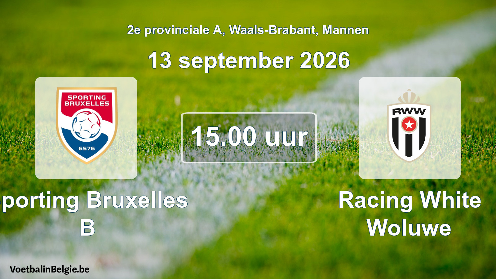 Match prévu football hommes: Sporting Bruxelles B - Racing White Woluwe (13 septembre 2026)