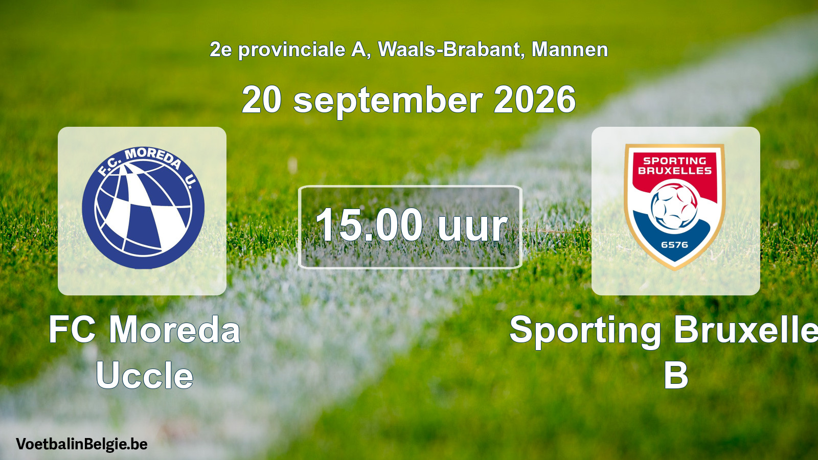 Geplande wedstrijd mannenvoetbal: FC Moreda Uccle - Sporting Bruxelles B (20 september 2026)