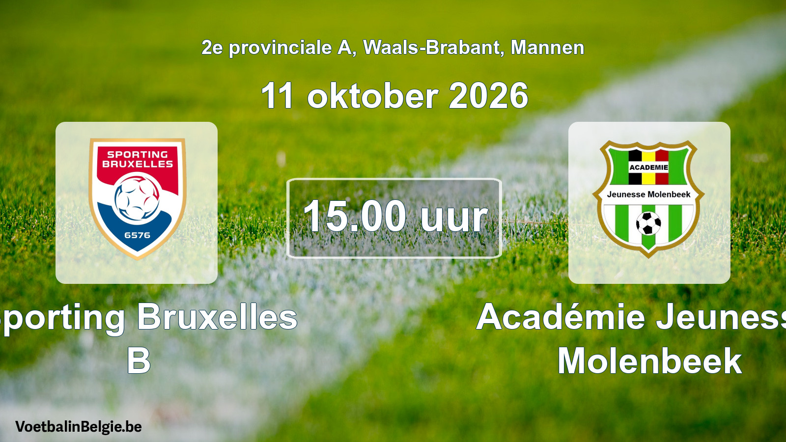 Match prévu football hommes: Sporting Bruxelles B - Académie Jeunesse Molenbeek (11 octobre 2026)