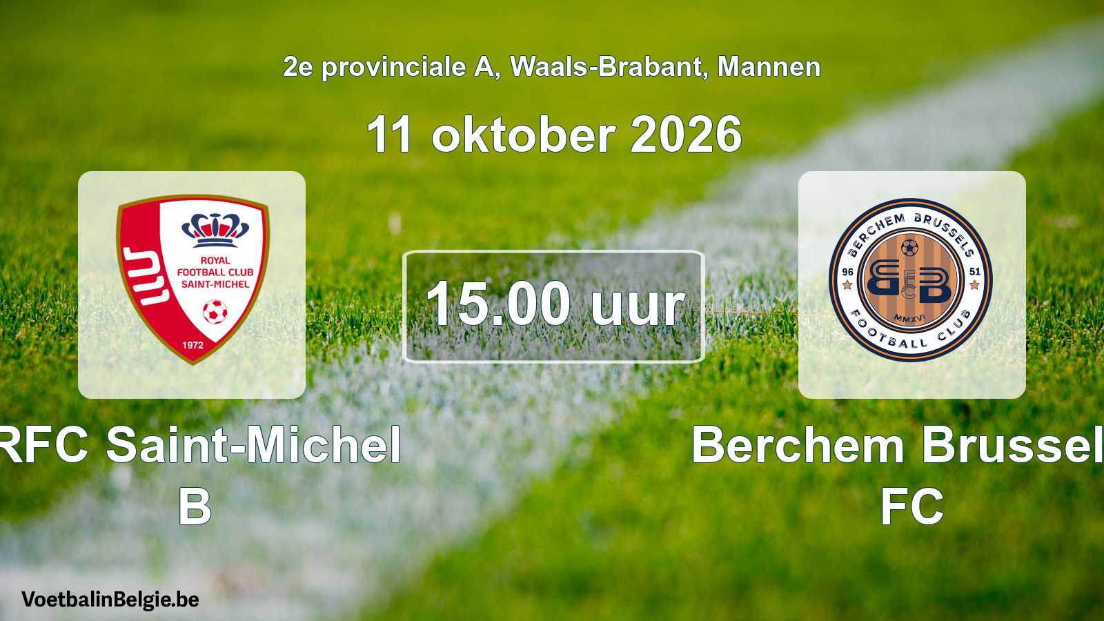 Geplande wedstrijd mannenvoetbal: RFC Saint-Michel B - Berchem Brussels FC (11 oktober 2026)