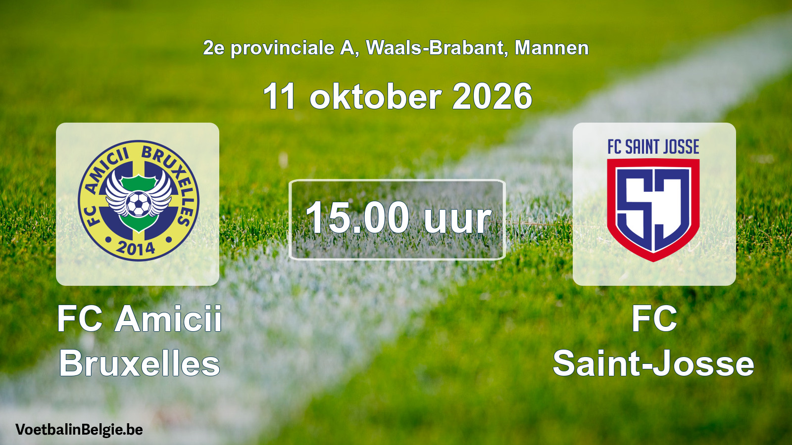 Scheduled match men football: FC Amicii Bruxelles - FC Saint-Josse (11 October 2026)