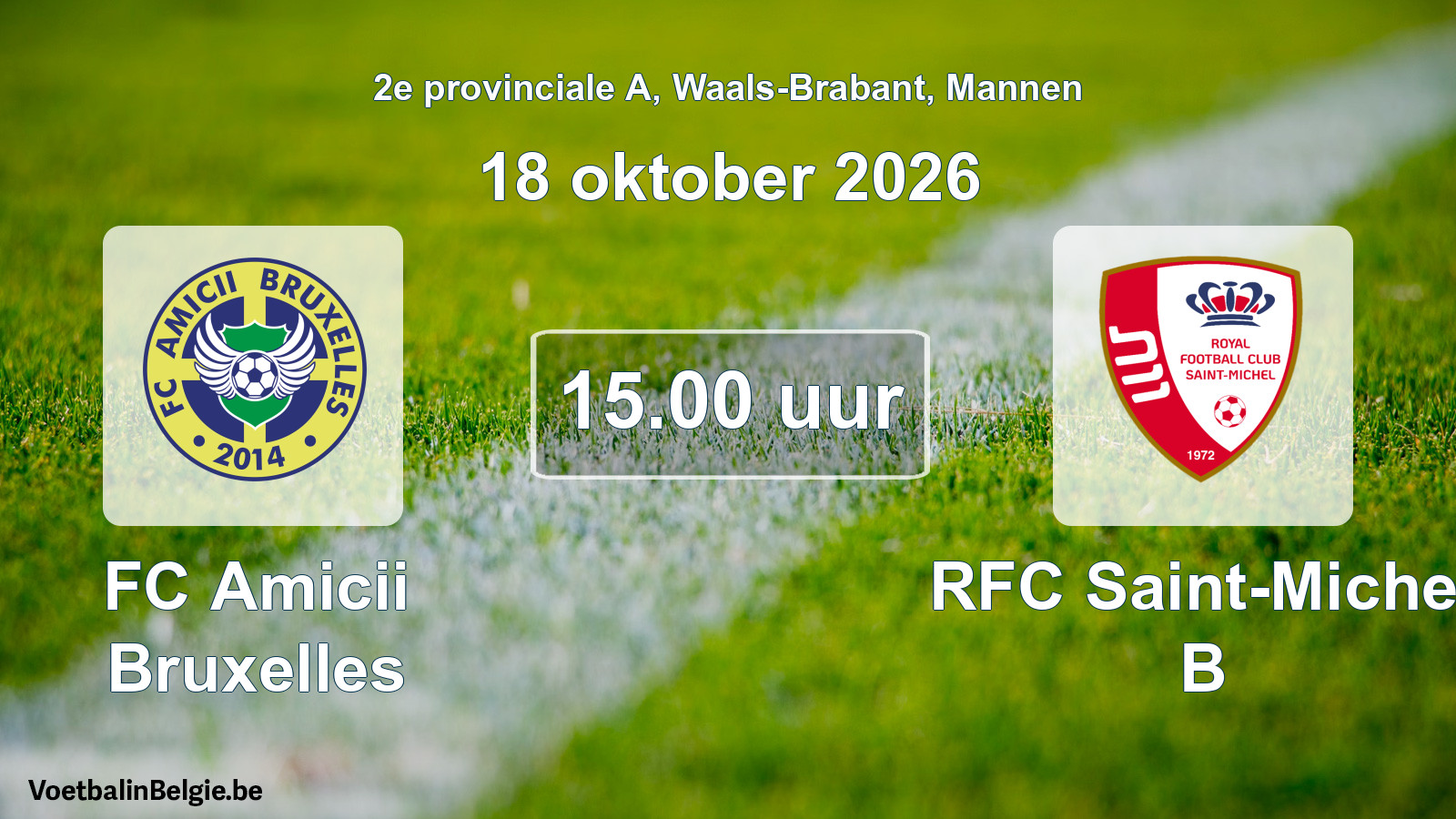 Geplande wedstrijd mannenvoetbal: FC Amicii Bruxelles - RFC Saint-Michel B (18 oktober 2026)