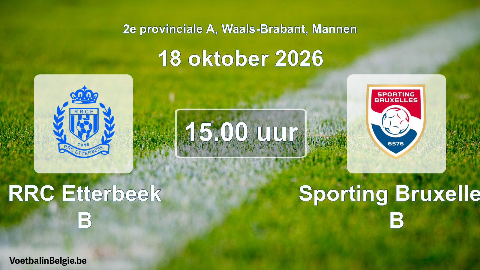 Geplande wedstrijd mannenvoetbal: RRC Etterbeek B - Sporting Bruxelles B (18 oktober 2026)
