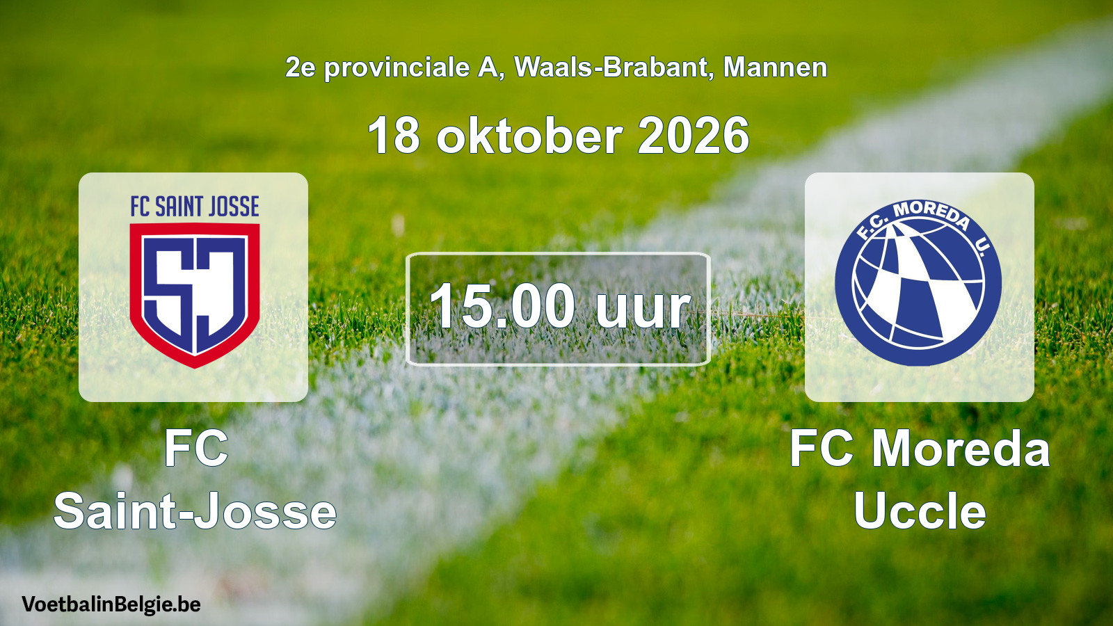 Geplande wedstrijd mannenvoetbal: FC Saint-Josse - FC Moreda Uccle (18 oktober 2026)