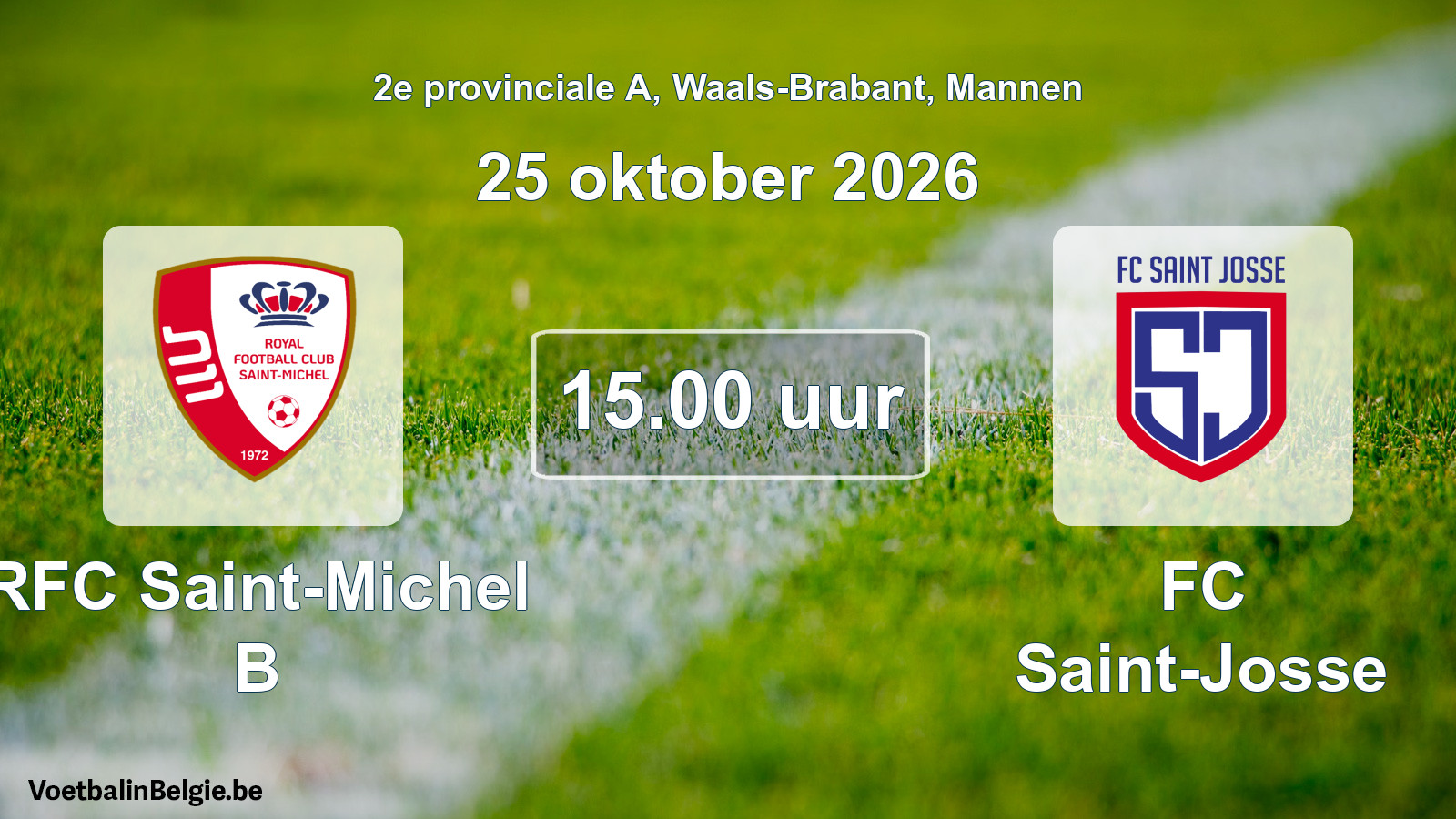 Geplande wedstrijd mannenvoetbal: RFC Saint-Michel B - FC Saint-Josse (25 oktober 2026)