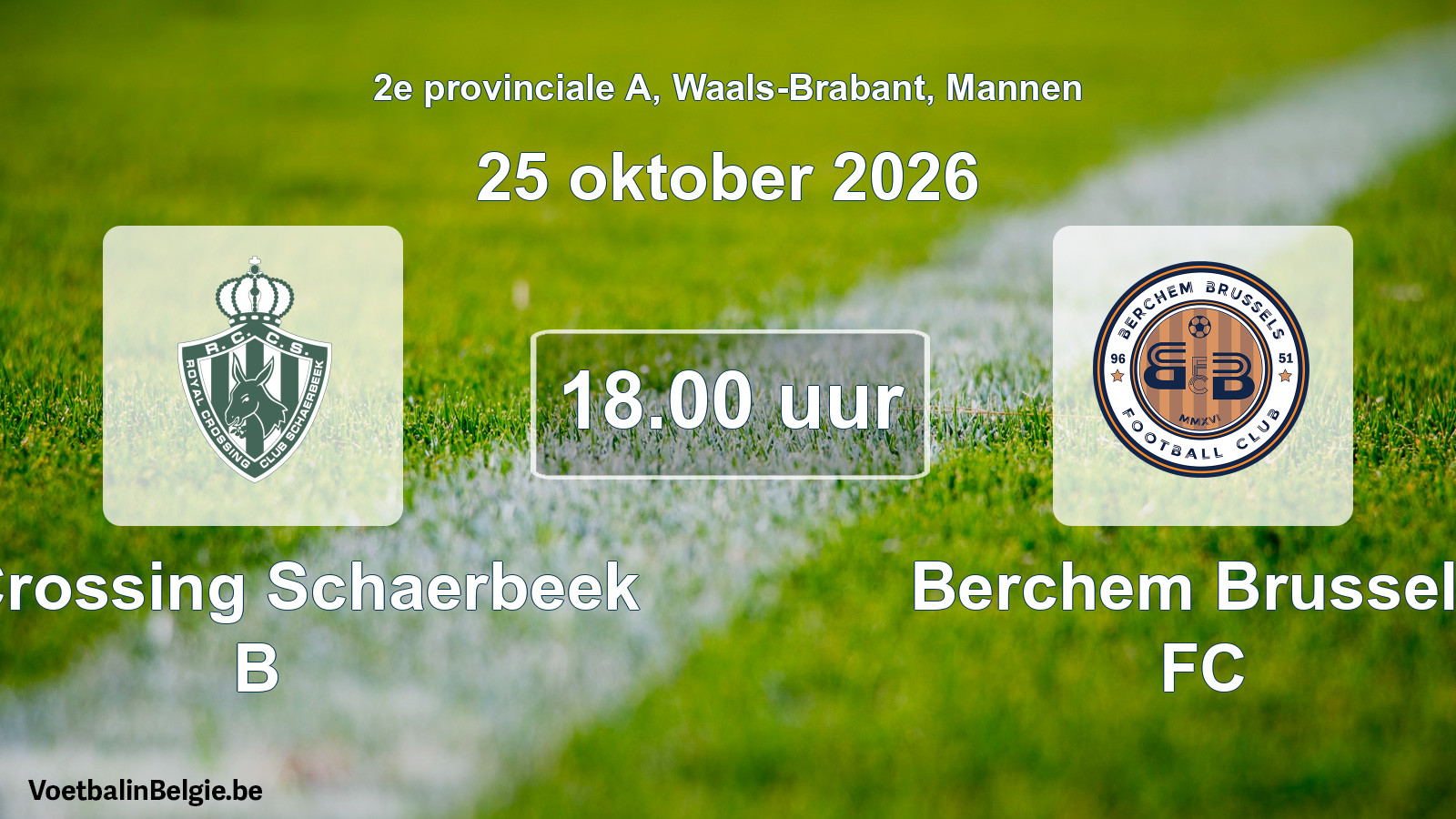 Match prévu football hommes: R. Crossing Schaerbeek B - Berchem Brussels FC (25 octobre 2026)