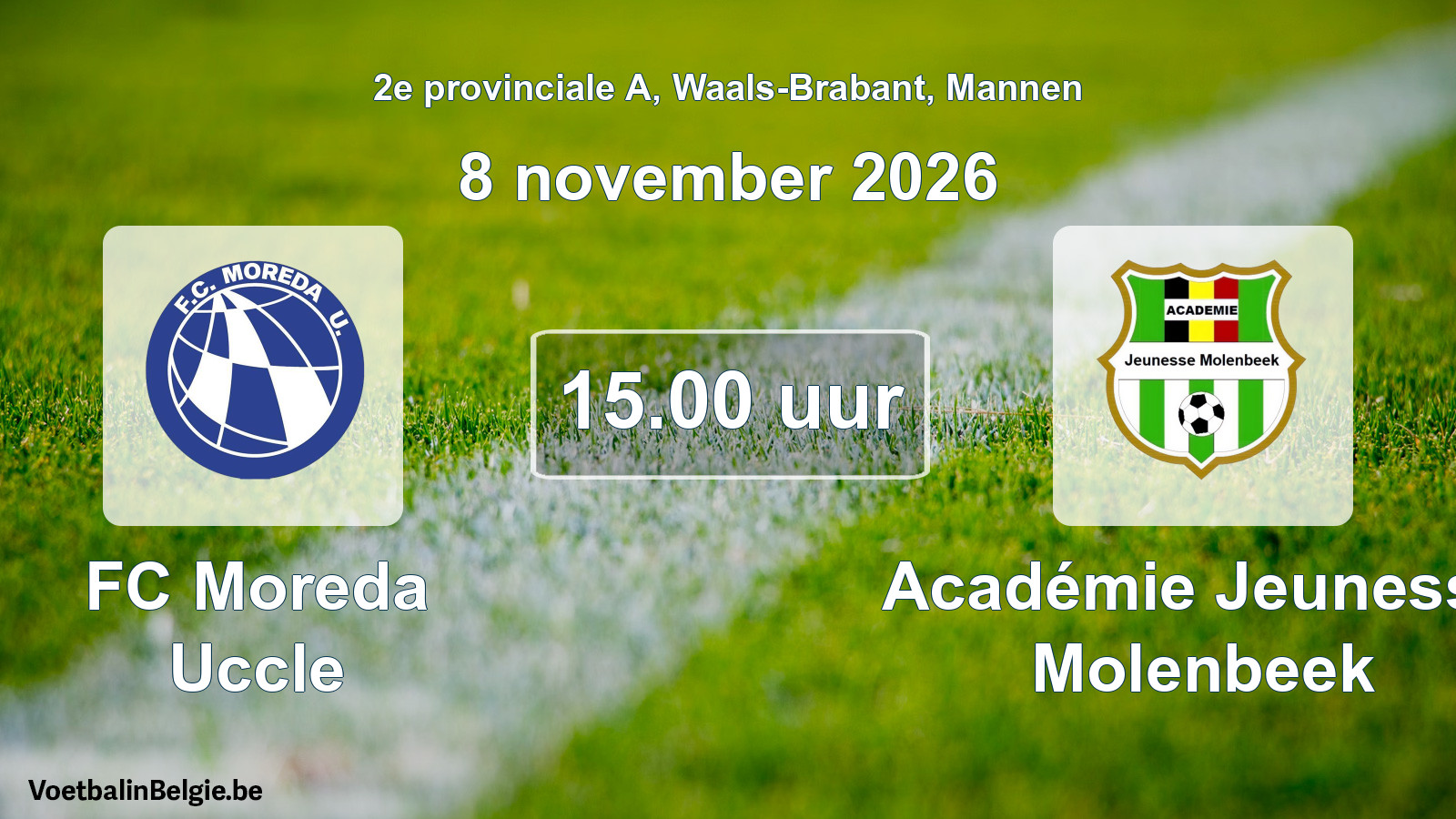 Geplande wedstrijd mannenvoetbal: FC Moreda Uccle - Académie Jeunesse Molenbeek (8 november 2026)