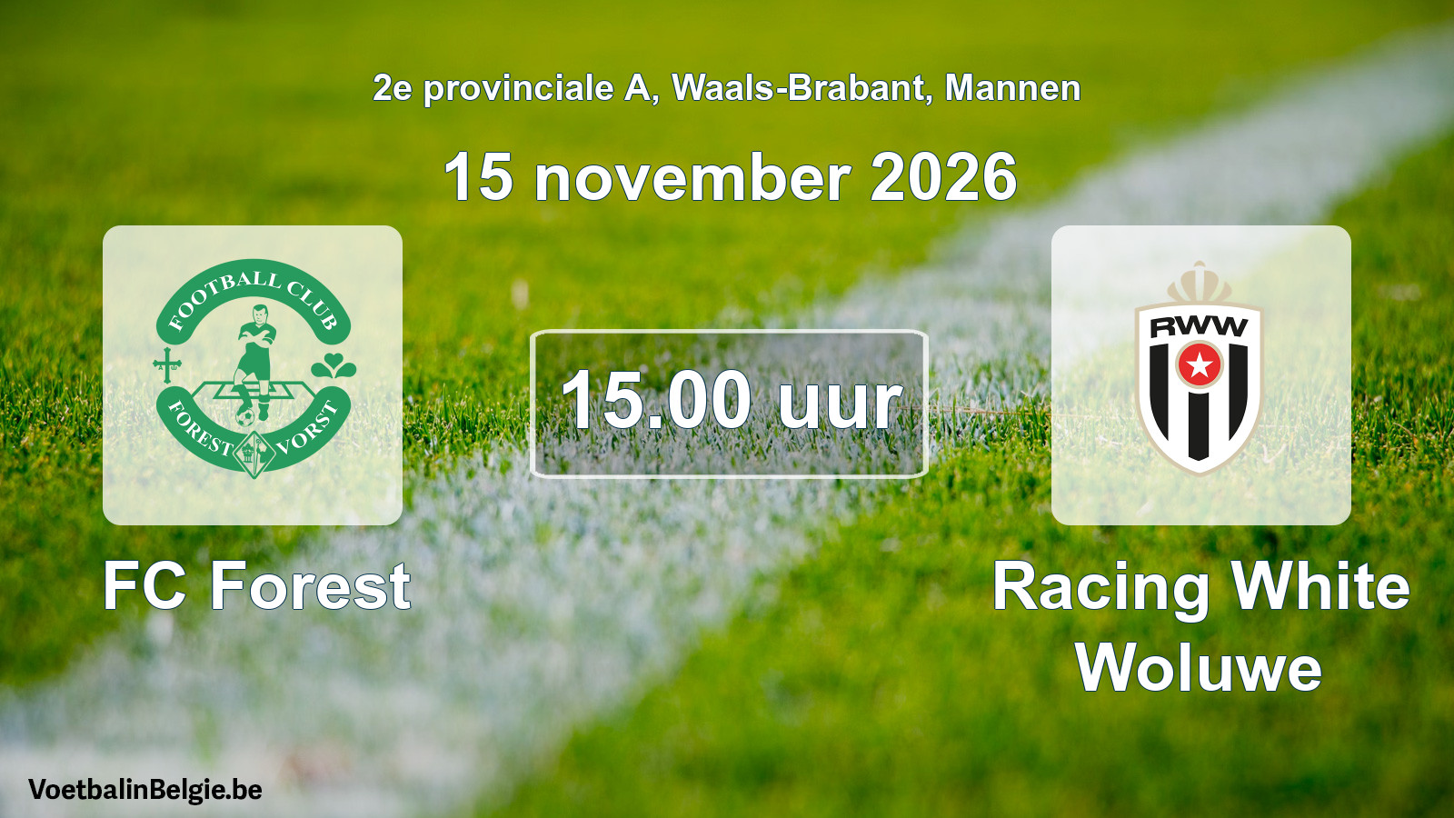 Geplande wedstrijd mannenvoetbal: FC Forest - Racing White Woluwe (15 november 2026)