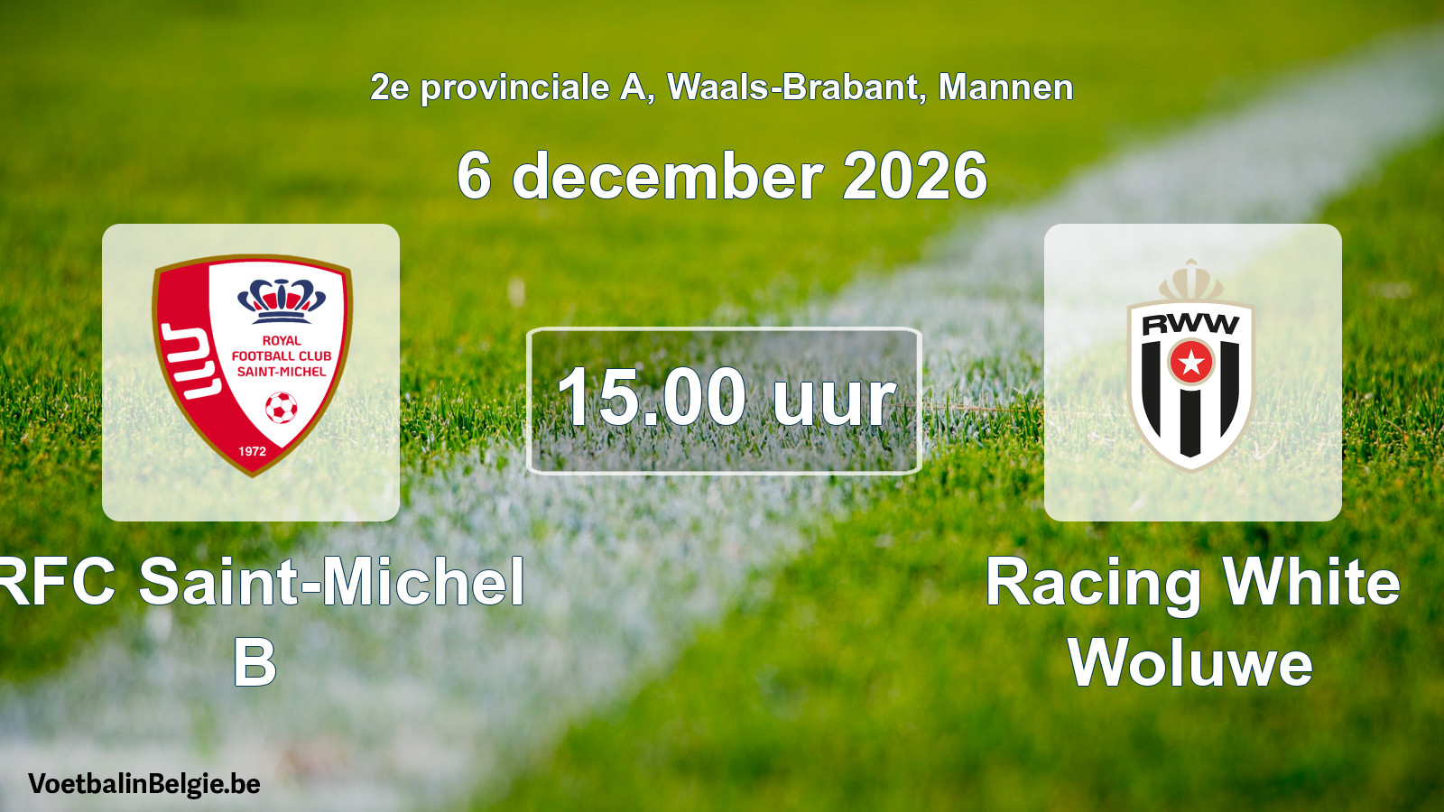 Geplande wedstrijd mannenvoetbal: RFC Saint-Michel B - Racing White Woluwe (6 december 2026)