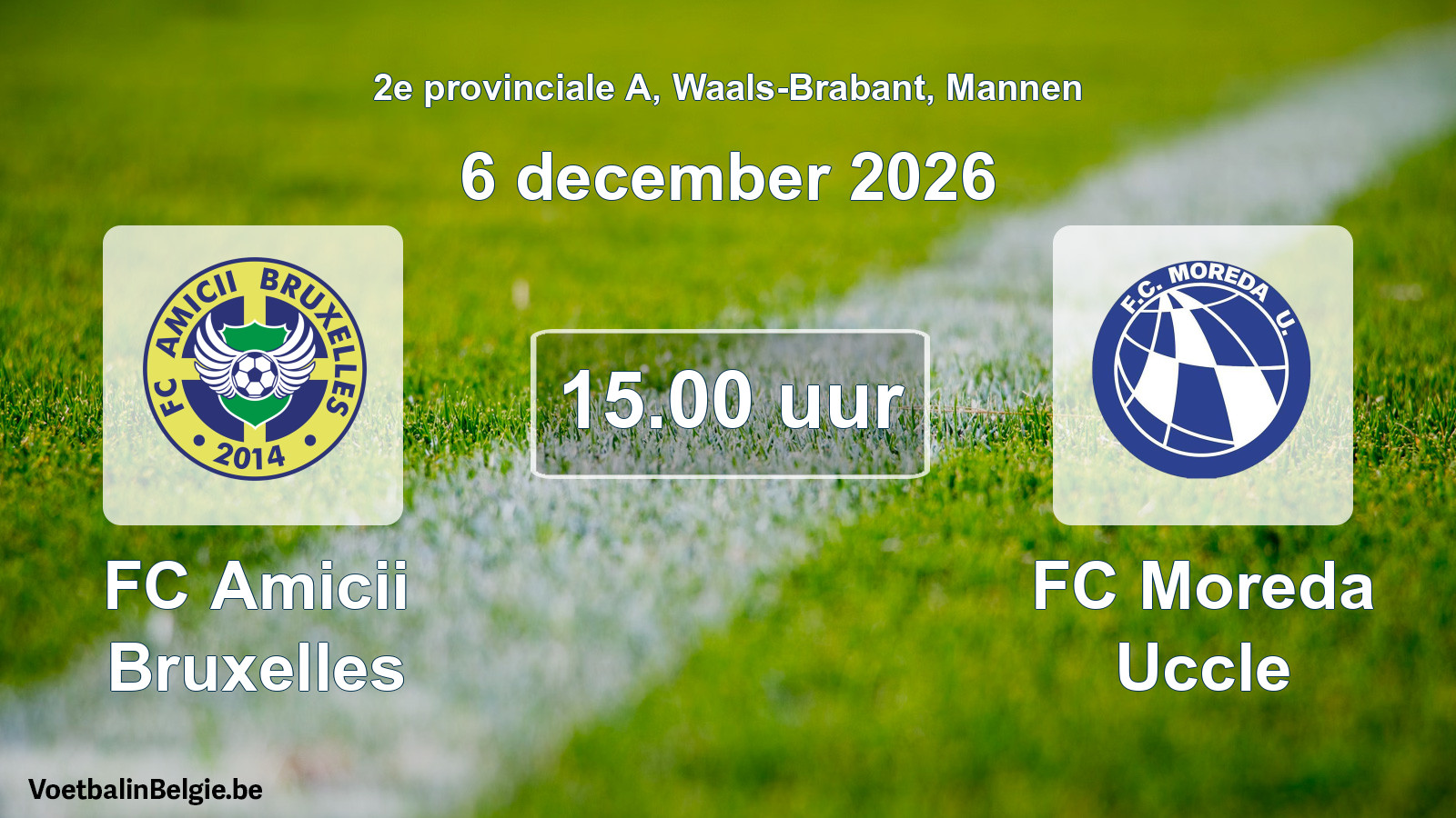 Geplande wedstrijd mannenvoetbal: FC Amicii Bruxelles - FC Moreda Uccle (6 december 2026)