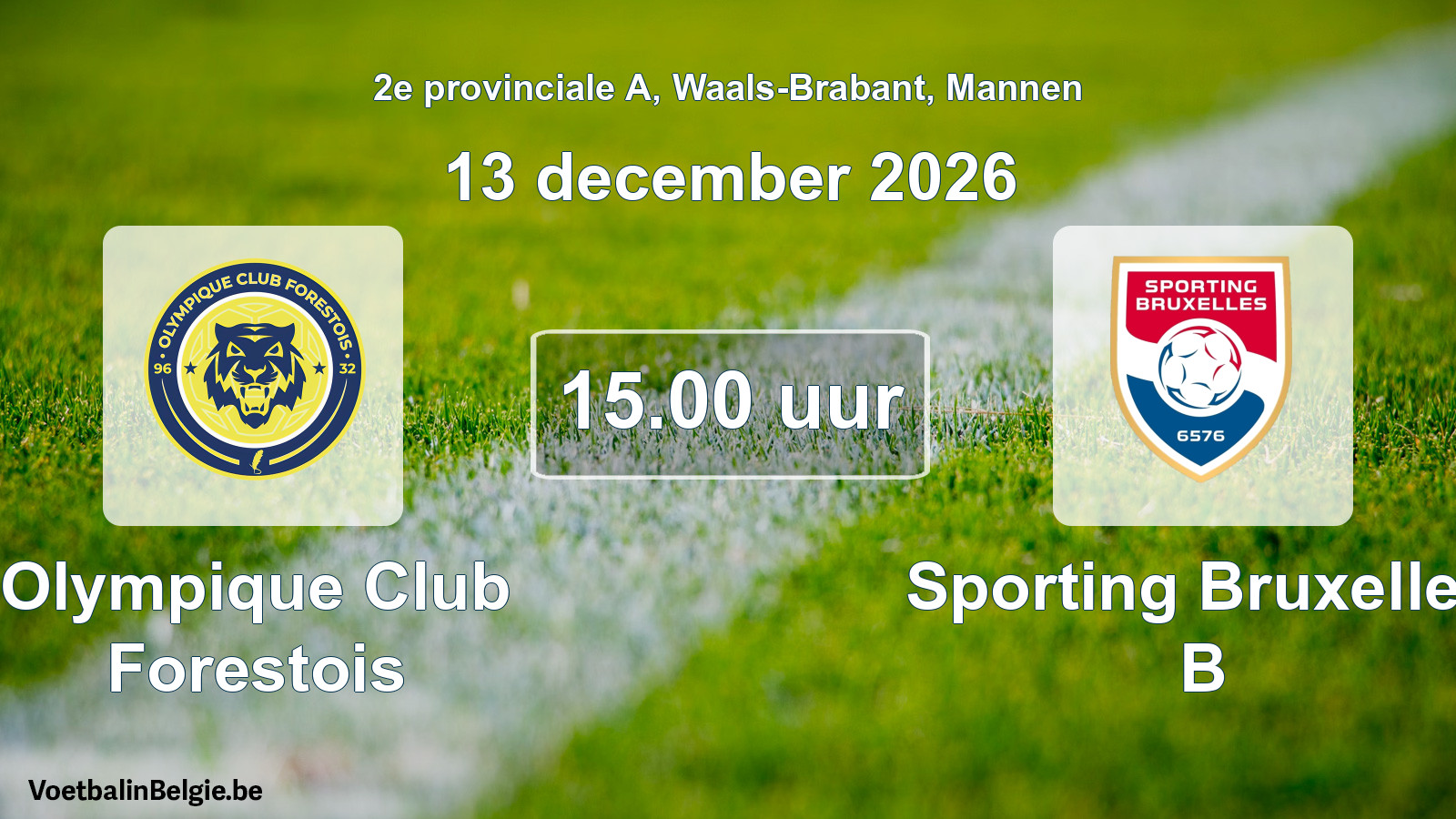 Match prévu football hommes: Olympique Club Forestois - Sporting Bruxelles B (13 décembre 2026)