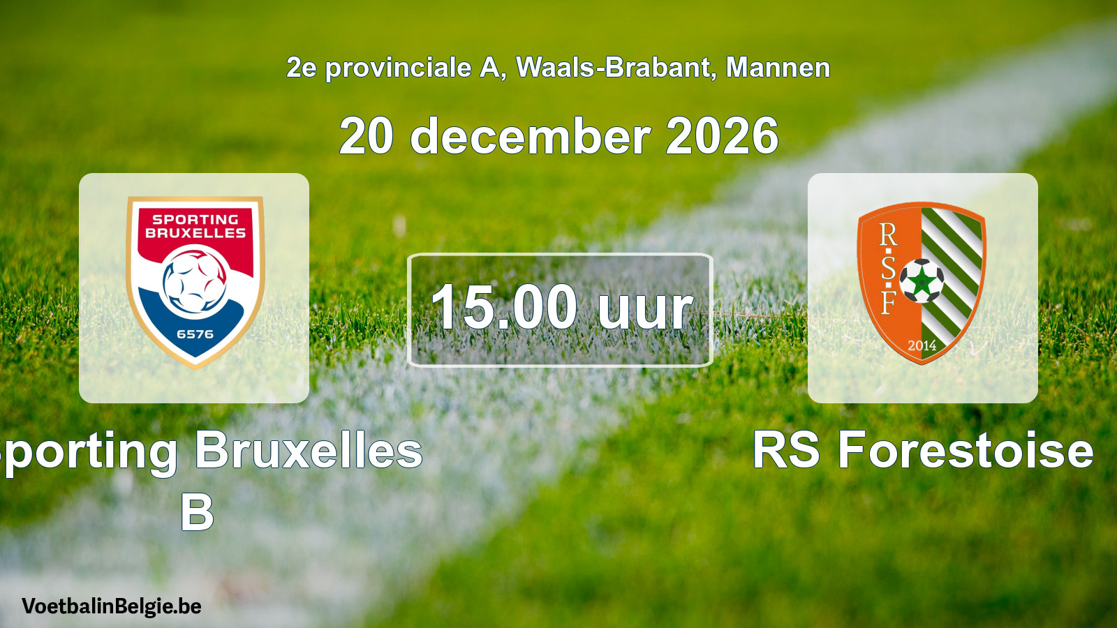 Geplande wedstrijd mannenvoetbal: Sporting Bruxelles B - RS Forestoise (20 december 2026)