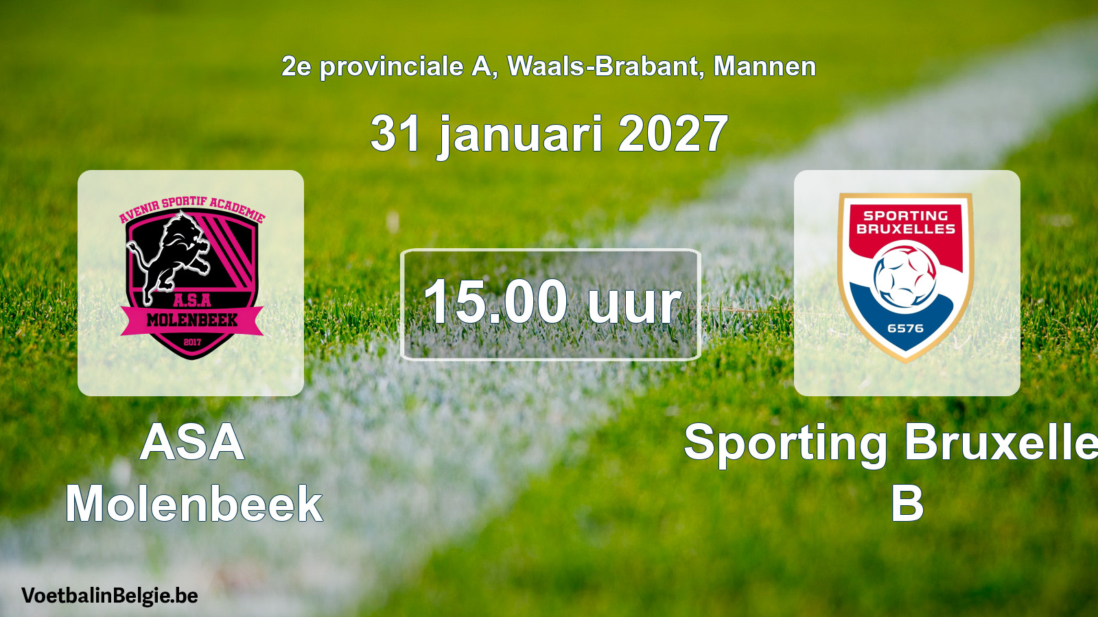 Scheduled match men football: ASA Molenbeek - Sporting Bruxelles B (31 January 2027)