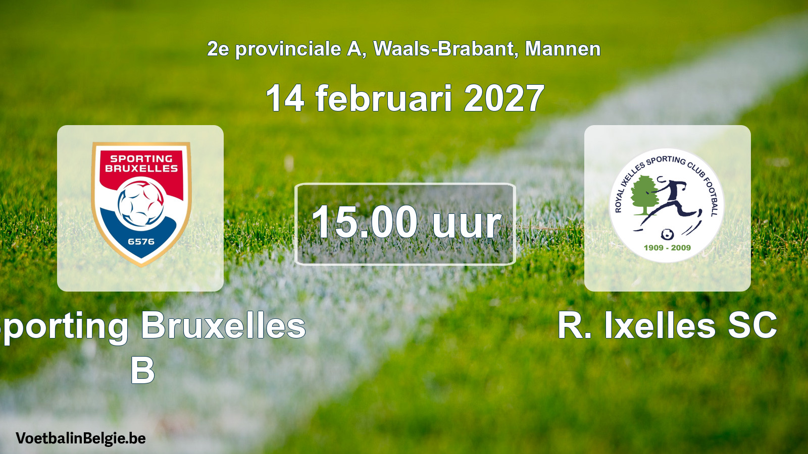 Scheduled match men football: Sporting Bruxelles B - R. Ixelles SC (14 February 2027)