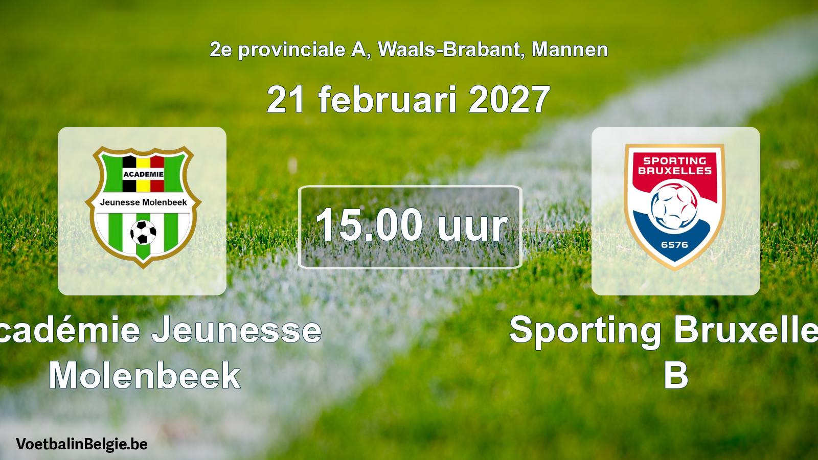 Geplande wedstrijd mannenvoetbal: Académie Jeunesse Molenbeek - Sporting Bruxelles B (21 februari 2027)