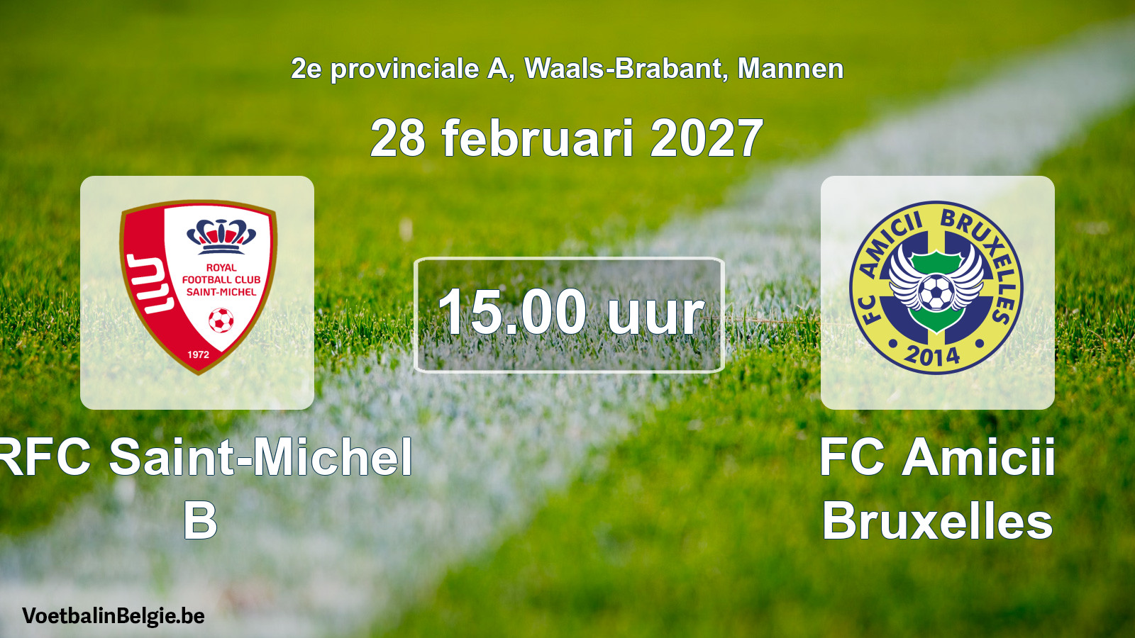 Geplande wedstrijd mannenvoetbal: RFC Saint-Michel B - FC Amicii Bruxelles (28 februari 2027)