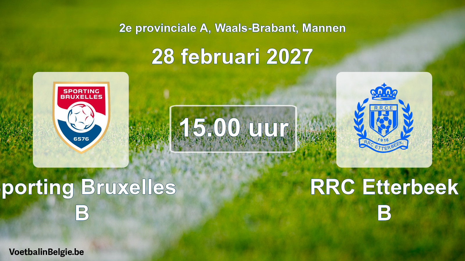 Geplande wedstrijd mannenvoetbal: Sporting Bruxelles B - RRC Etterbeek B (28 februari 2027)