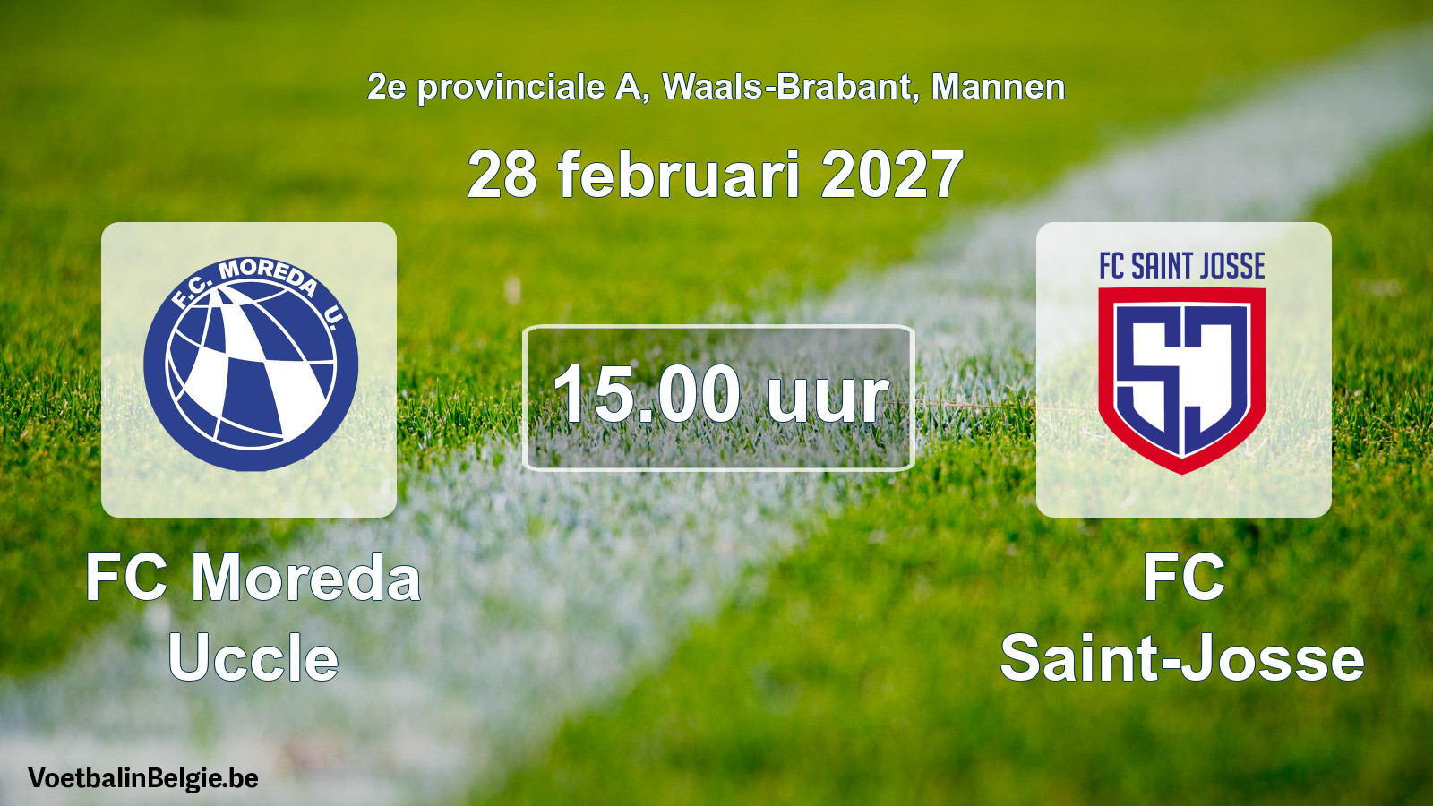 Match prévu football hommes: FC Moreda Uccle - FC Saint-Josse (28 février 2027)