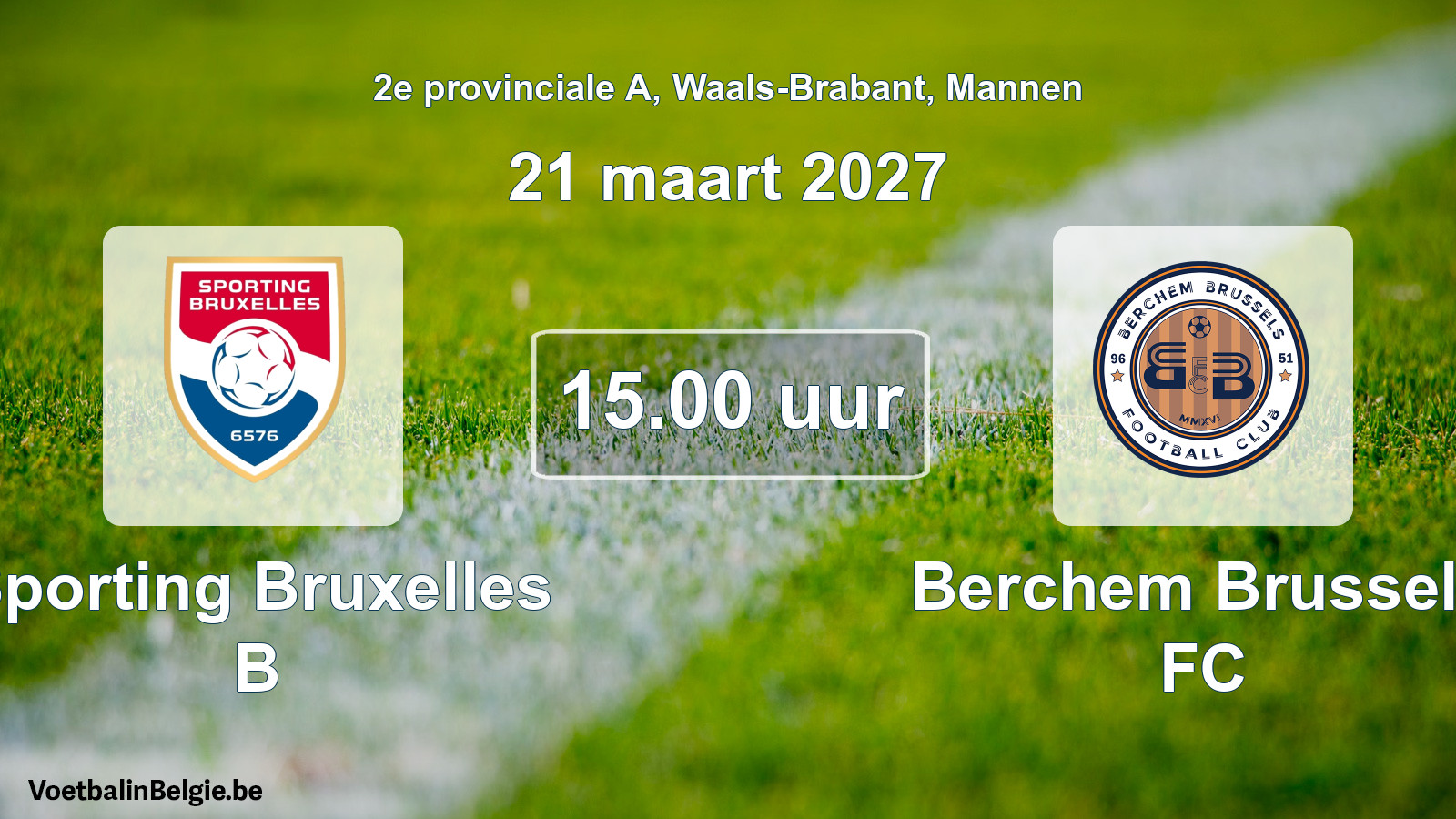 Geplande wedstrijd mannenvoetbal: Sporting Bruxelles B - Berchem Brussels FC (21 maart 2027)
