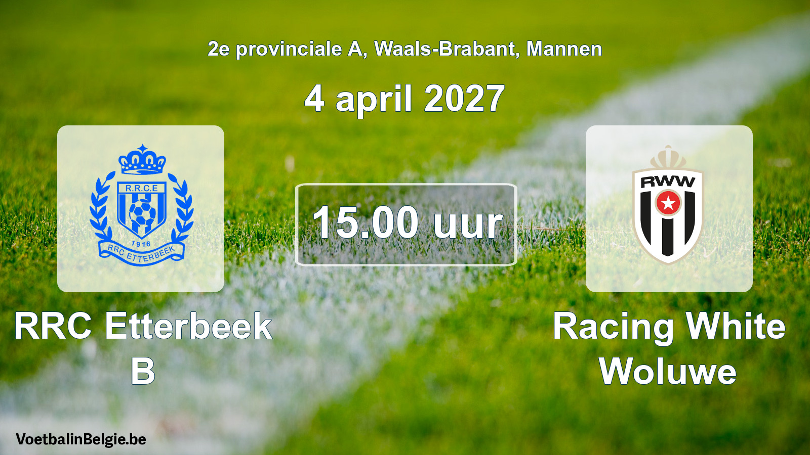 Geplande wedstrijd mannenvoetbal: RRC Etterbeek B - Racing White Woluwe (4 april 2027)