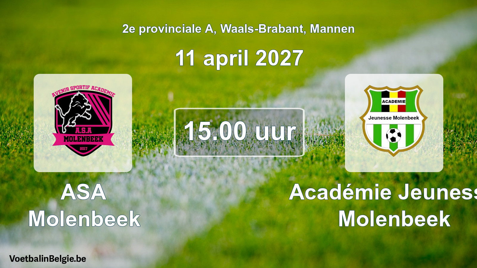 Scheduled match men football: ASA Molenbeek - Académie Jeunesse Molenbeek (11 April 2027)