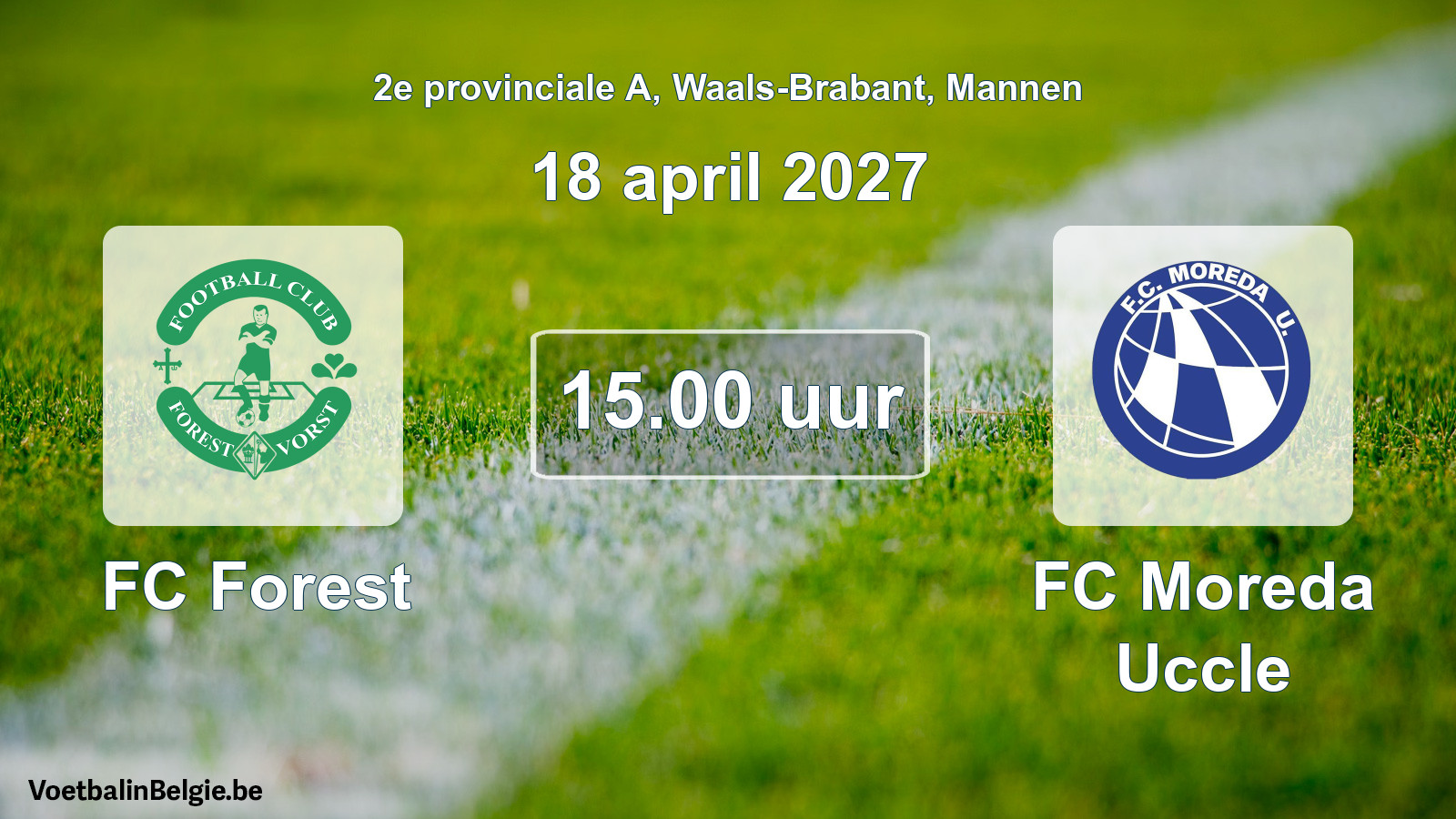 Geplande wedstrijd mannenvoetbal: FC Forest - FC Moreda Uccle (18 april 2027)