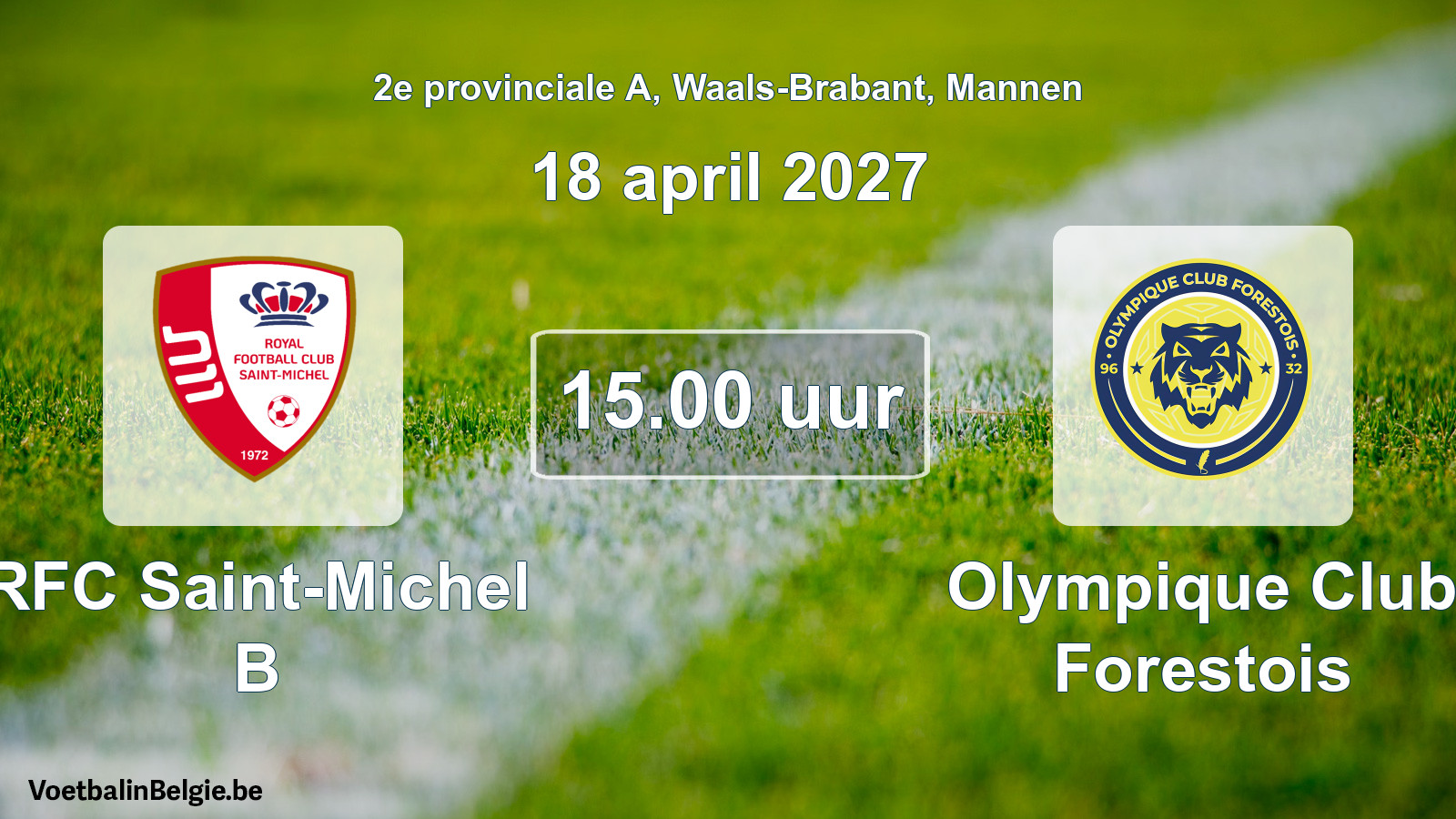 Geplande wedstrijd mannenvoetbal: RFC Saint-Michel B - Olympique Club Forestois (18 april 2027)