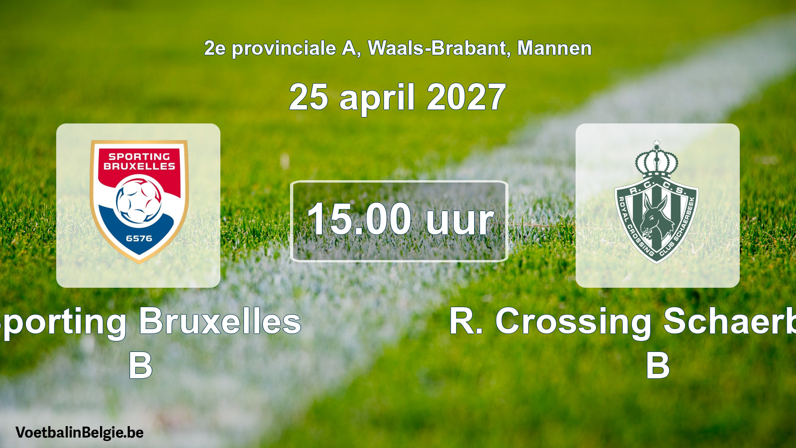 Geplande wedstrijd mannenvoetbal: Sporting Bruxelles B - R. Crossing Schaerbeek B (25 april 2027)