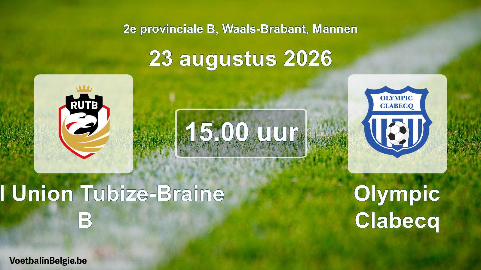 Geplande wedstrijd mannenvoetbal: Royal Union Tubize-Braine B - Olympic Clabecq (23 augustus 2026)
