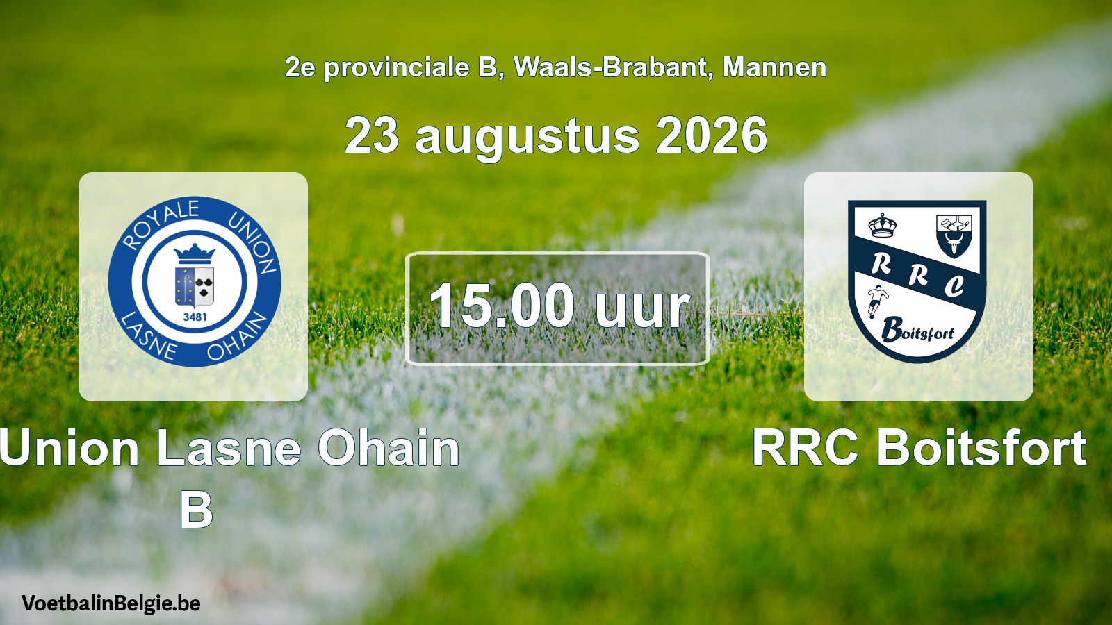 Geplande wedstrijd mannenvoetbal: R. Union Lasne Ohain B - RRC Boitsfort (23 augustus 2026)