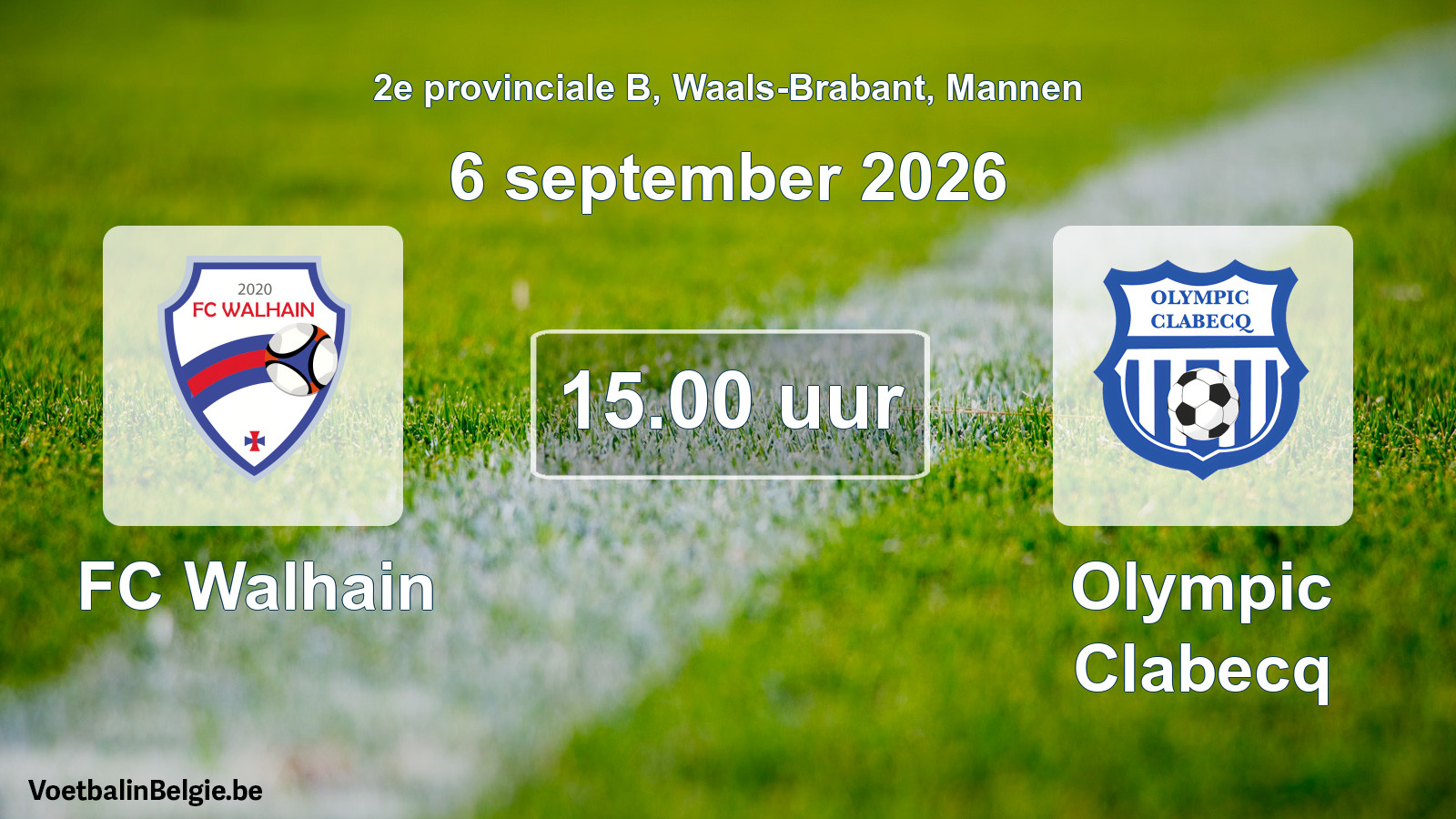 Geplande wedstrijd mannenvoetbal: FC Walhain - Olympic Clabecq (6 september 2026)