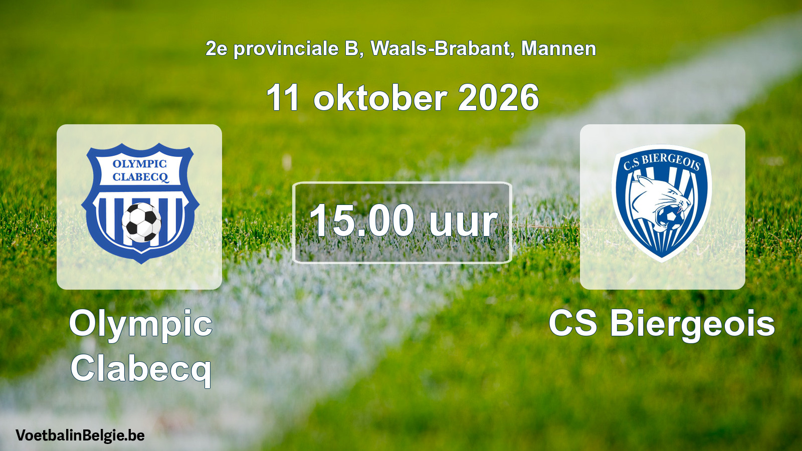 Scheduled match men football: Olympic Clabecq - CS Biergeois (11 October 2026)