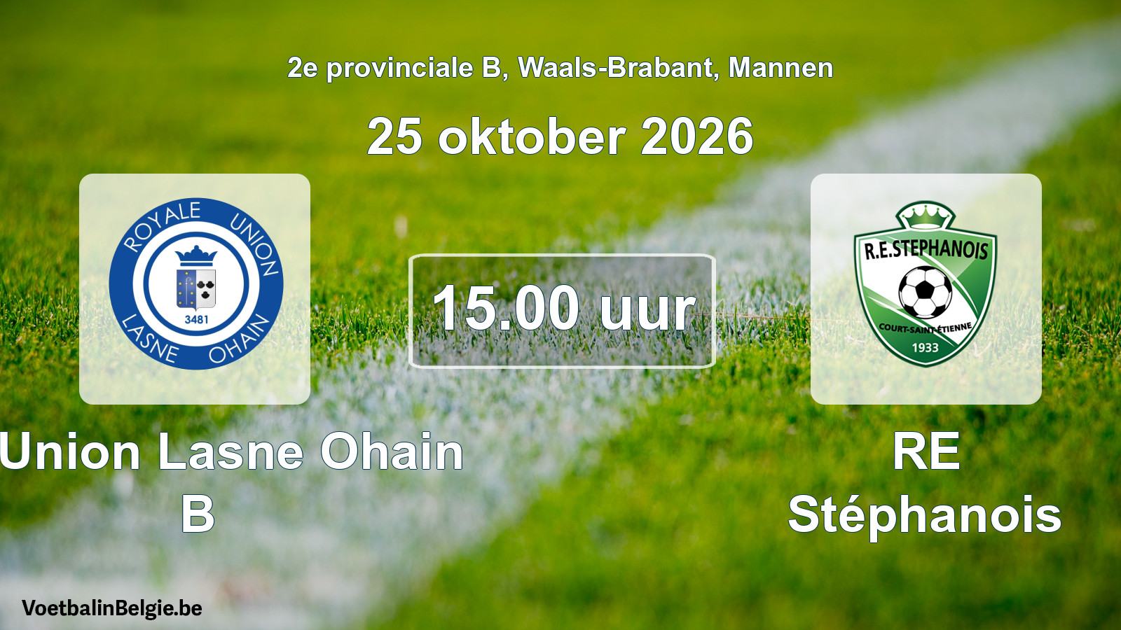Geplande wedstrijd mannenvoetbal: R. Union Lasne Ohain B - RE Stéphanois (25 oktober 2026)