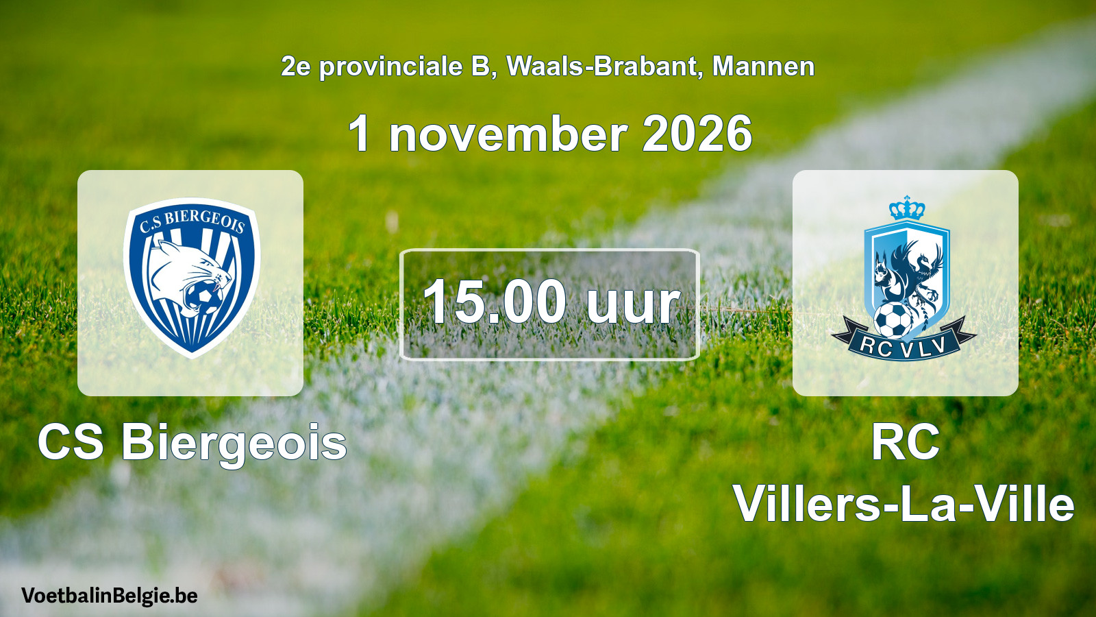 Match prévu football hommes: CS Biergeois - RC Villers-La-Ville (1 novembre 2026)