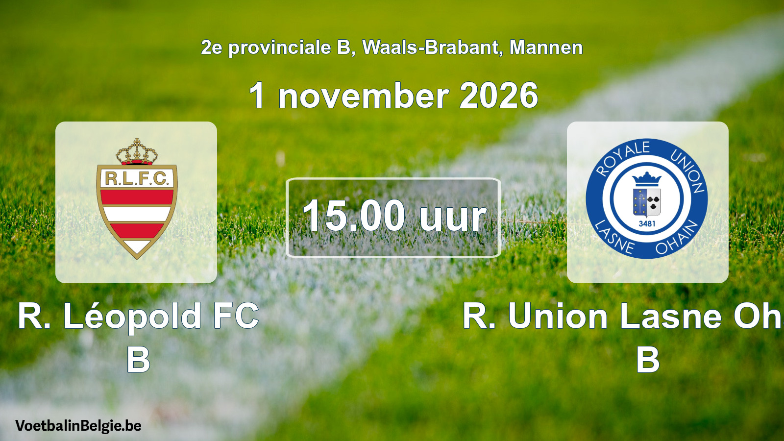 Geplande wedstrijd mannenvoetbal: R. Léopold FC B - R. Union Lasne Ohain B (1 november 2026)