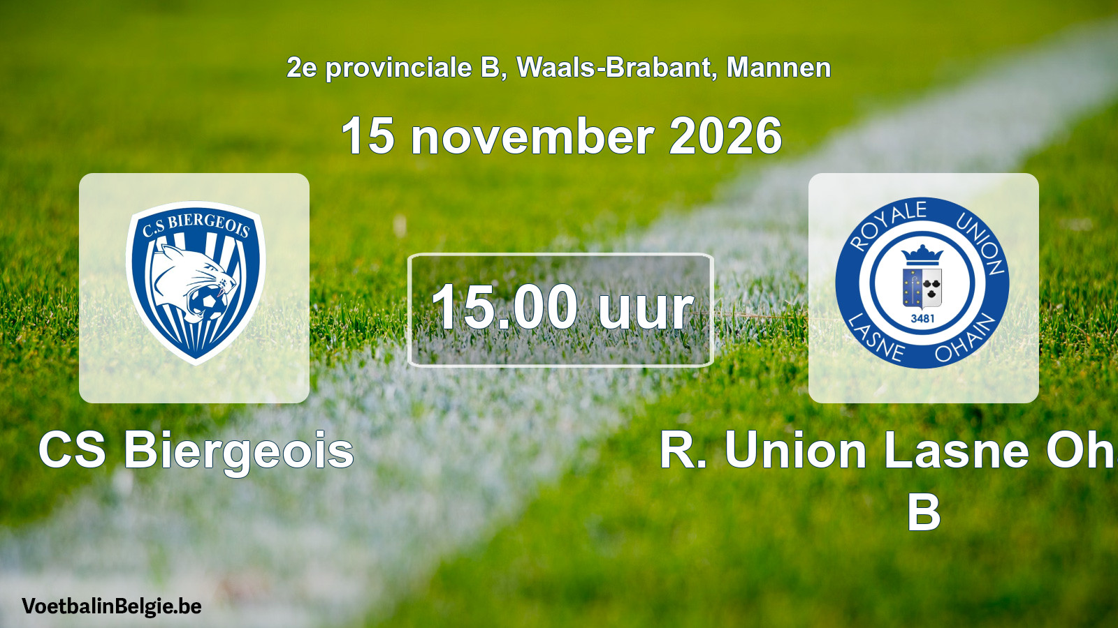 Geplande wedstrijd mannenvoetbal: CS Biergeois - R. Union Lasne Ohain B (15 november 2026)