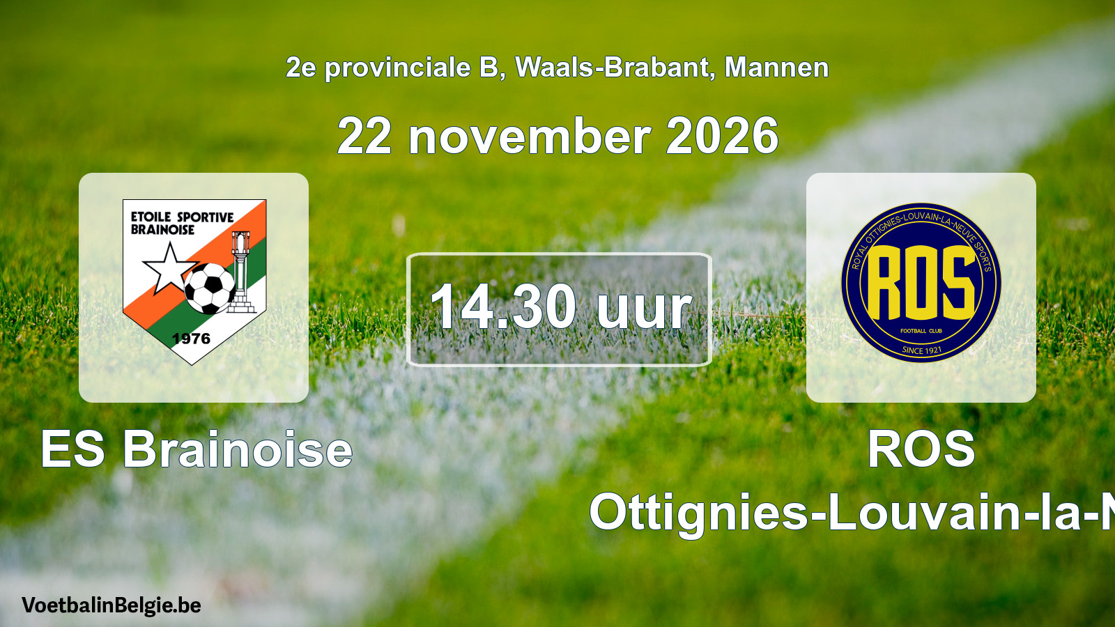 Geplantes Spiel männer-Fußball: ES Brainoise - ROS Ottignies-Louvain-la-Neuve (22 November 2026)