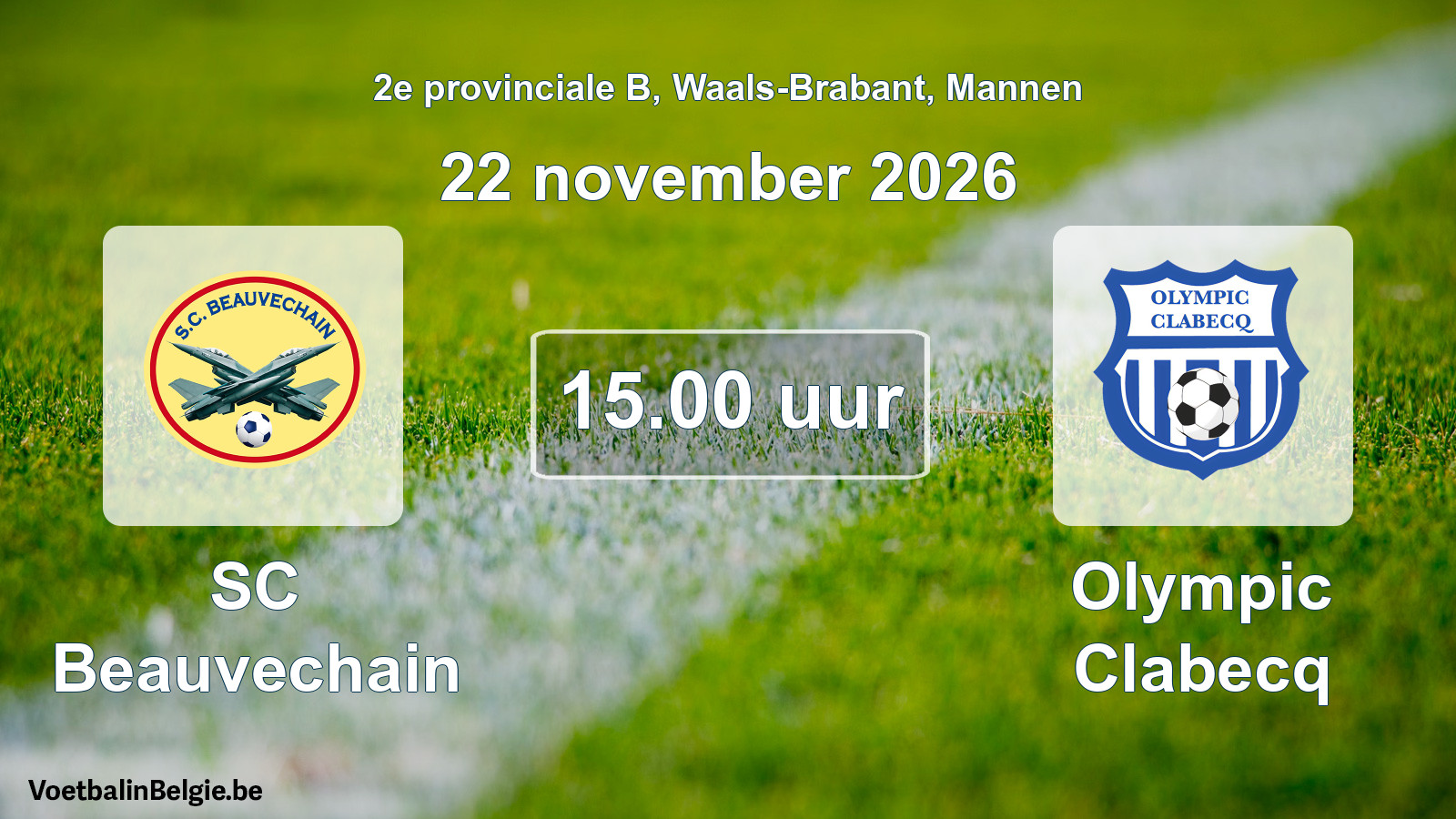 Scheduled match men football: SC Beauvechain - Olympic Clabecq (22 November 2026)