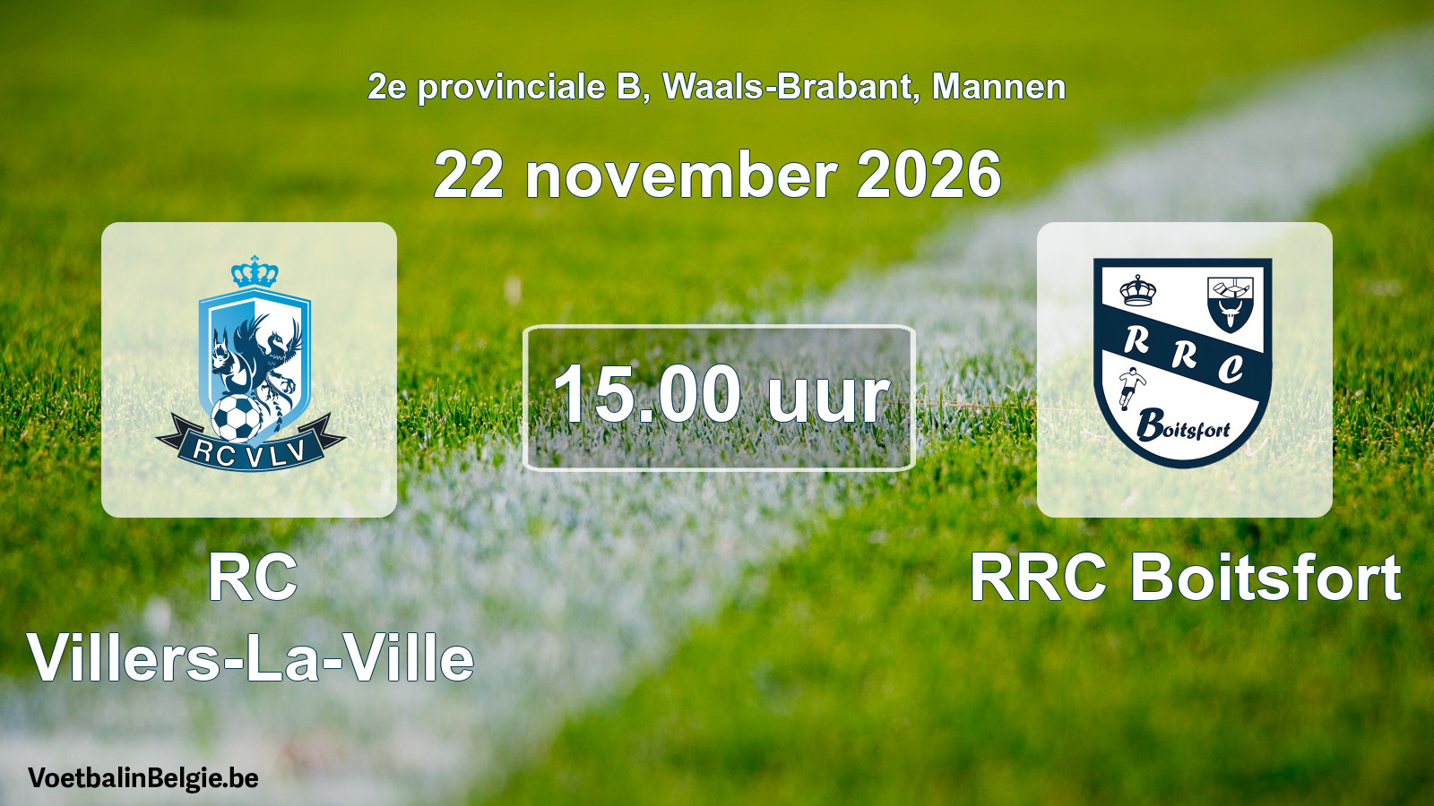 Match prévu football hommes: RC Villers-La-Ville - RRC Boitsfort (22 novembre 2026)