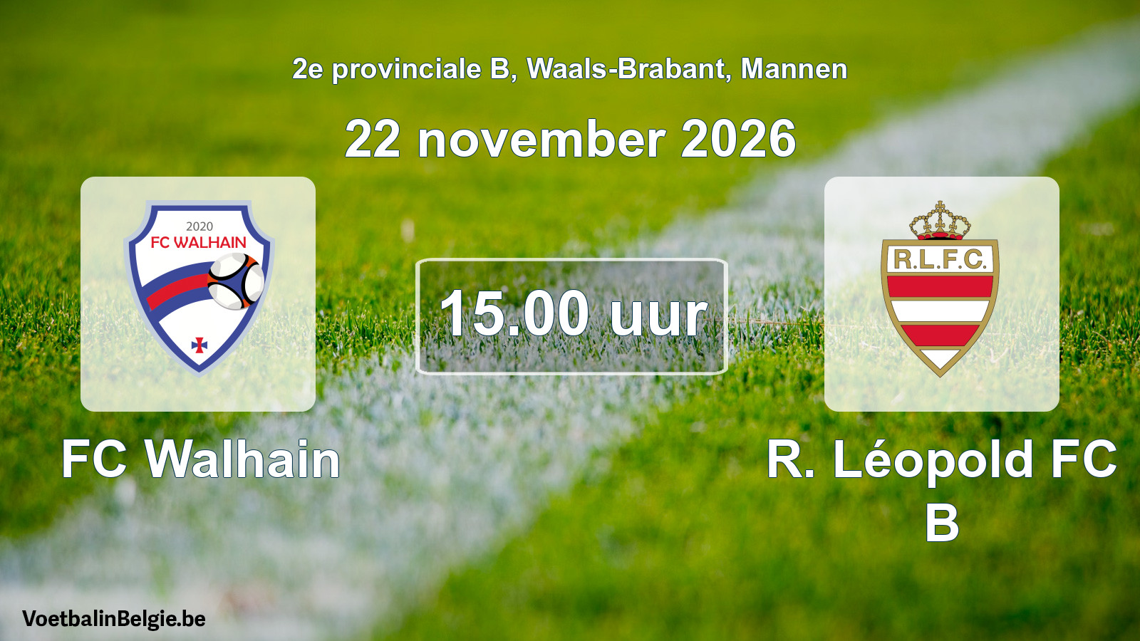Geplande wedstrijd mannenvoetbal: FC Walhain - R. Léopold FC B (22 november 2026)