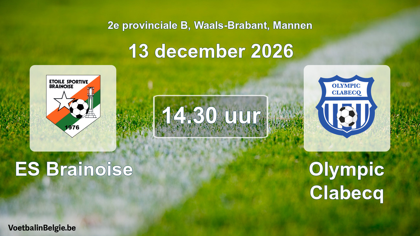 Geplande wedstrijd mannenvoetbal: ES Brainoise - Olympic Clabecq (13 december 2026)