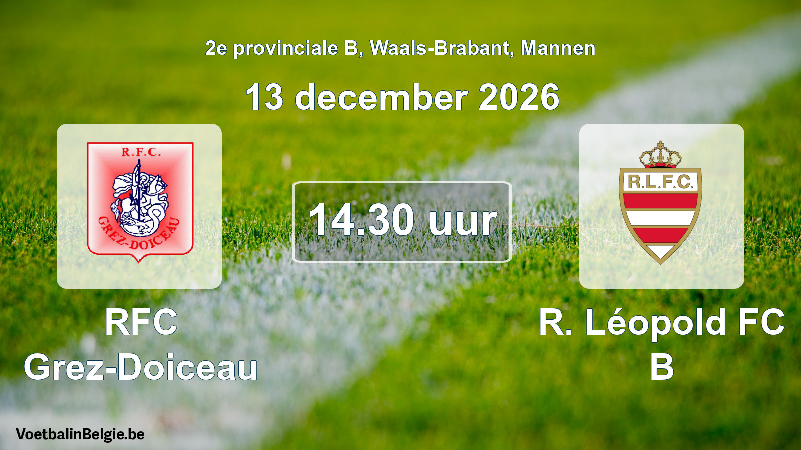 Geplande wedstrijd mannenvoetbal: RFC Grez-Doiceau - R. Léopold FC B (13 december 2026)