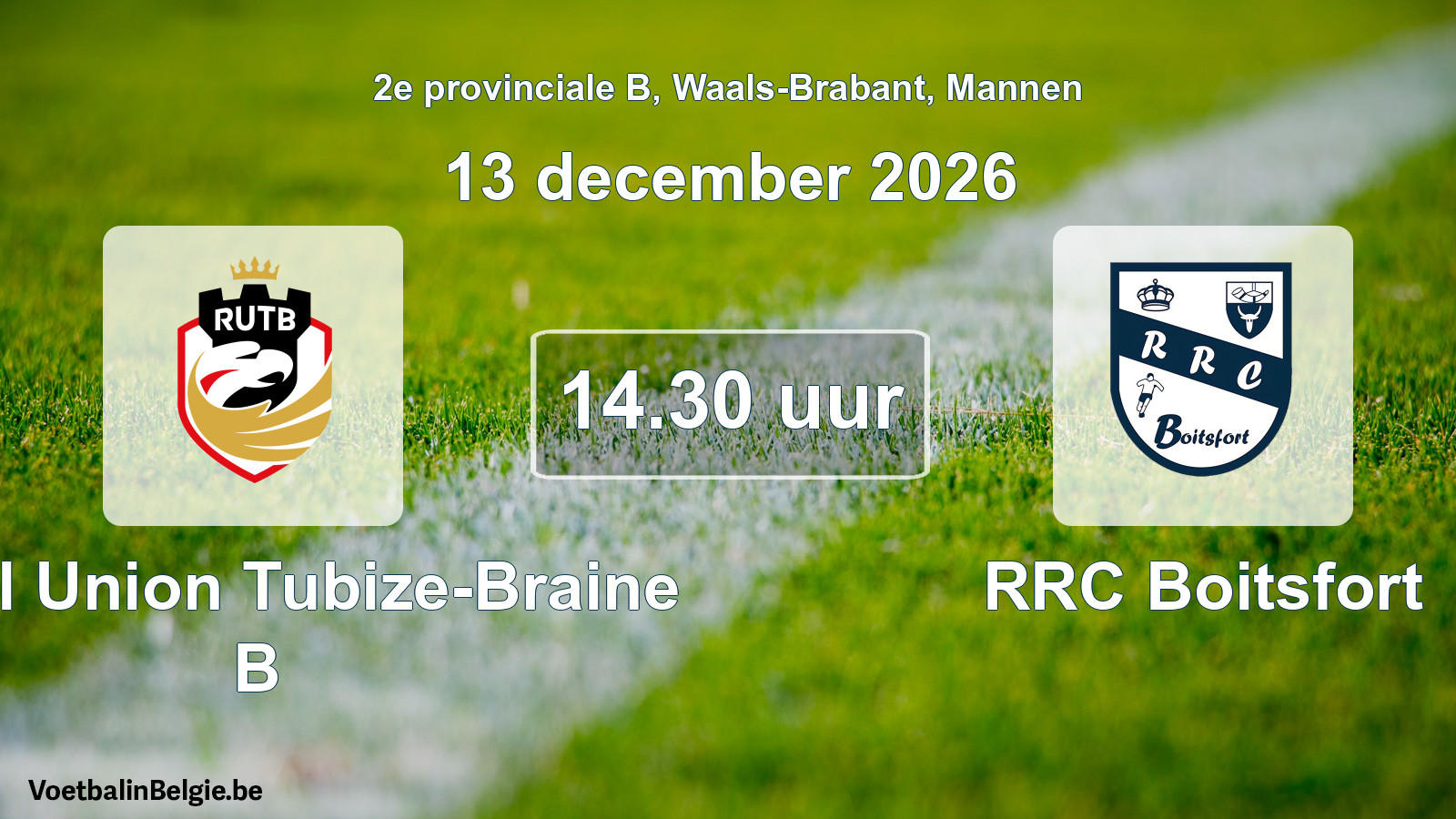 Match prévu football hommes: Royal Union Tubize-Braine B - RRC Boitsfort (13 décembre 2026)