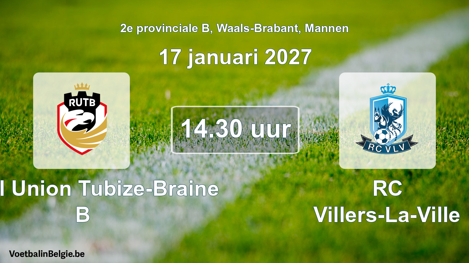 Geplande wedstrijd mannenvoetbal: Royal Union Tubize-Braine B - RC Villers-La-Ville (17 januari 2027)