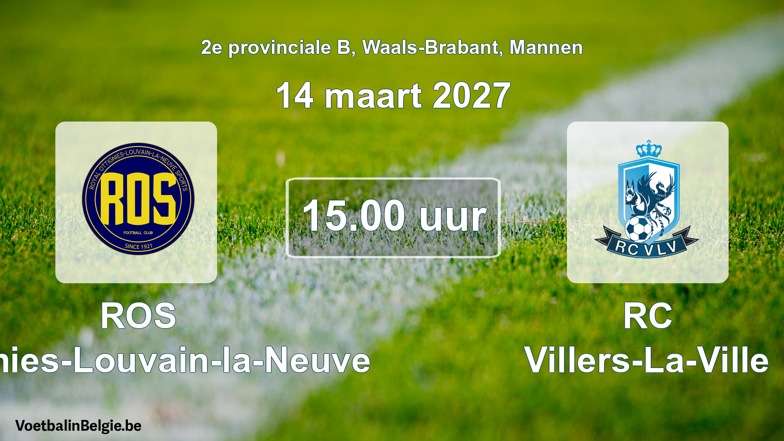 Geplande wedstrijd mannenvoetbal: ROS Ottignies-Louvain-la-Neuve - RC Villers-La-Ville (14 maart 2027)