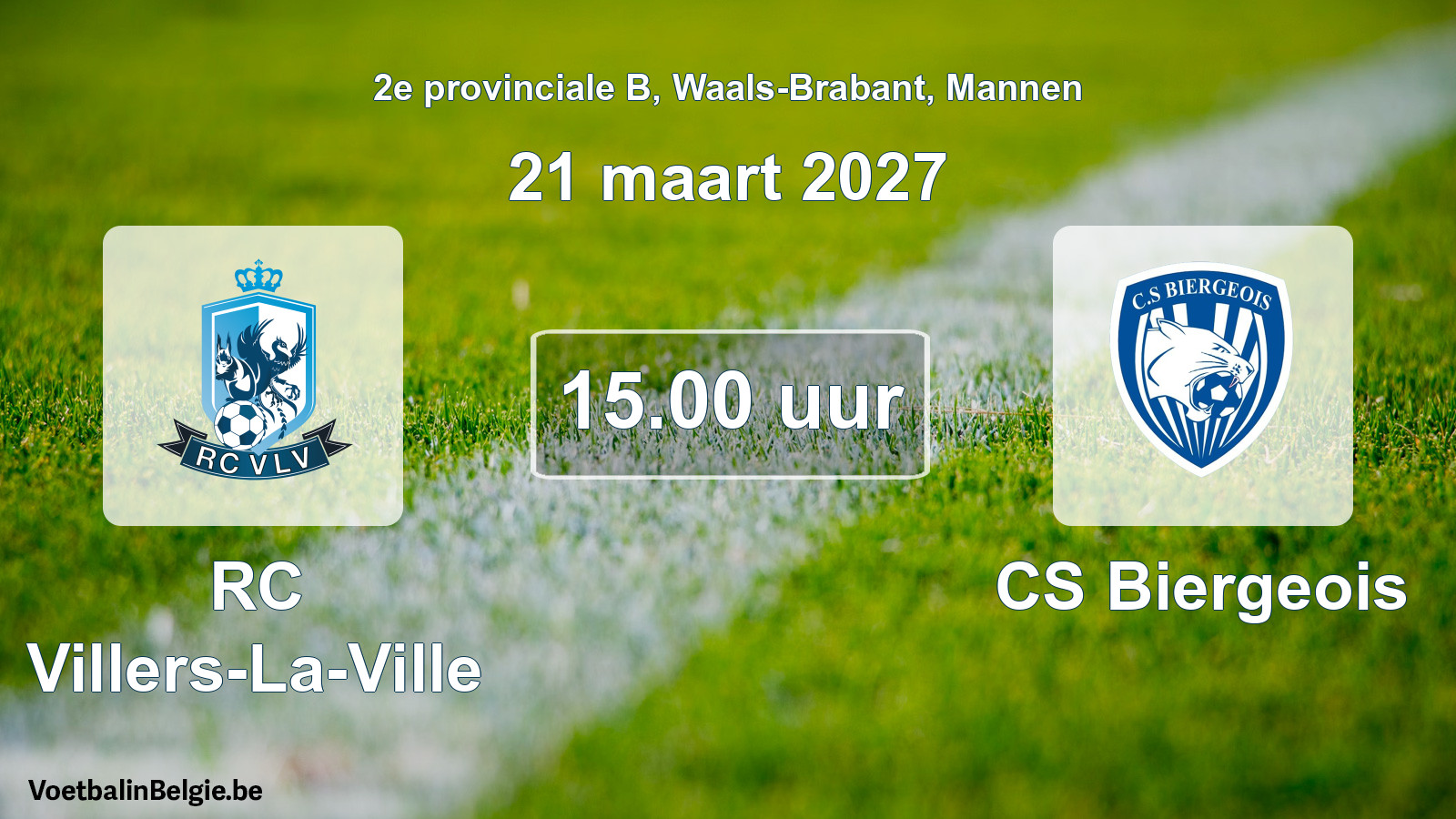 Scheduled match men football: RC Villers-La-Ville - CS Biergeois (21 March 2027)