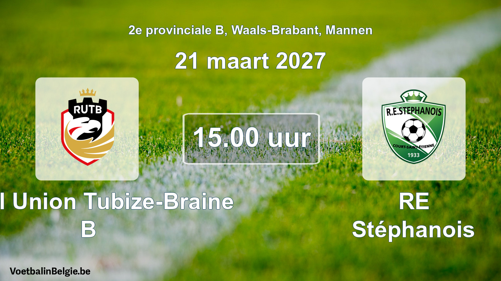 Geplande wedstrijd mannenvoetbal: Royal Union Tubize-Braine B - RE Stéphanois (21 maart 2027)